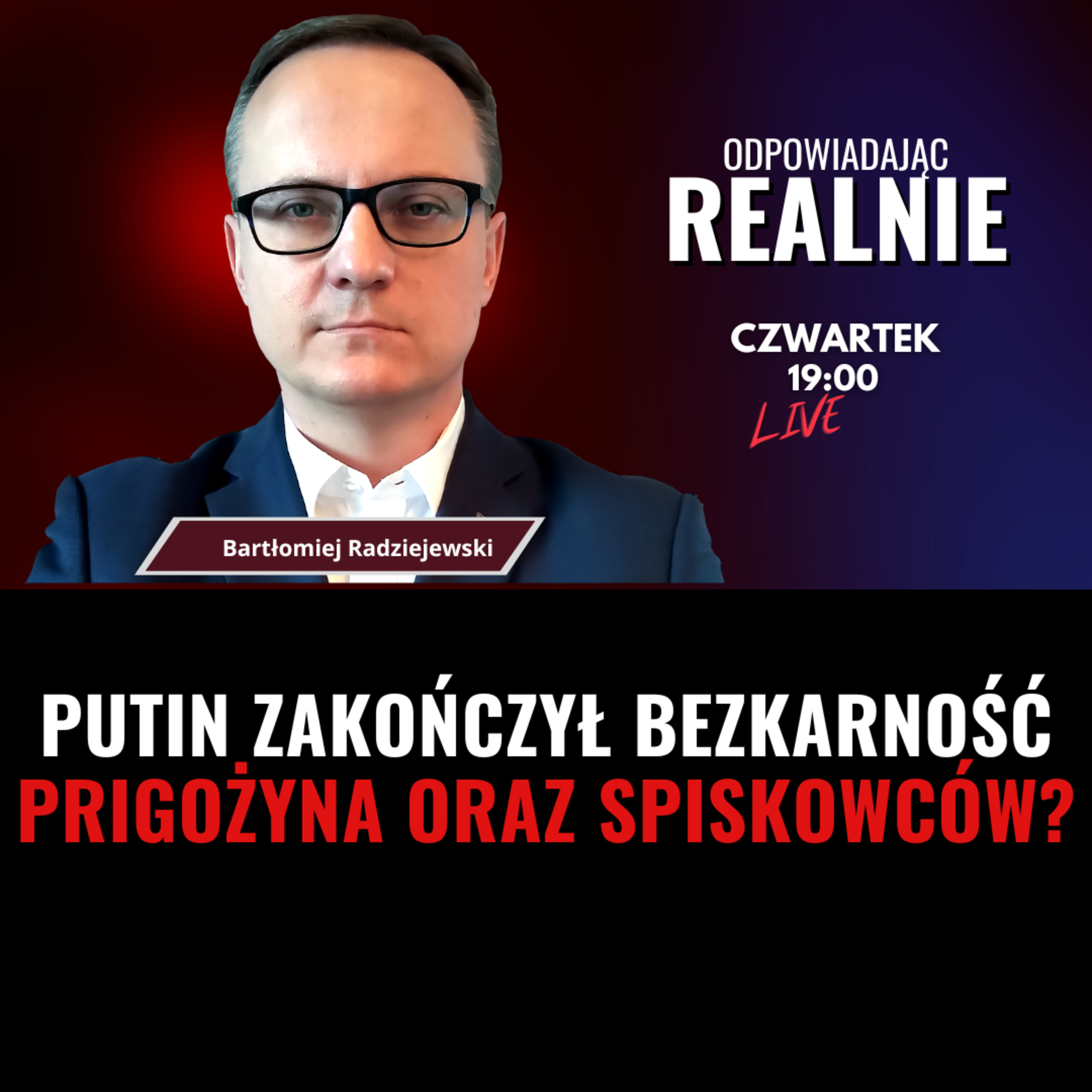 CZY ŚMIERCIĄ PRIGOŻYNA PUTIN ZAKOŃCZYŁ BEZKARNOŚĆ SPISKOWCÓW? - Q&A I LIVE NK episode artwork