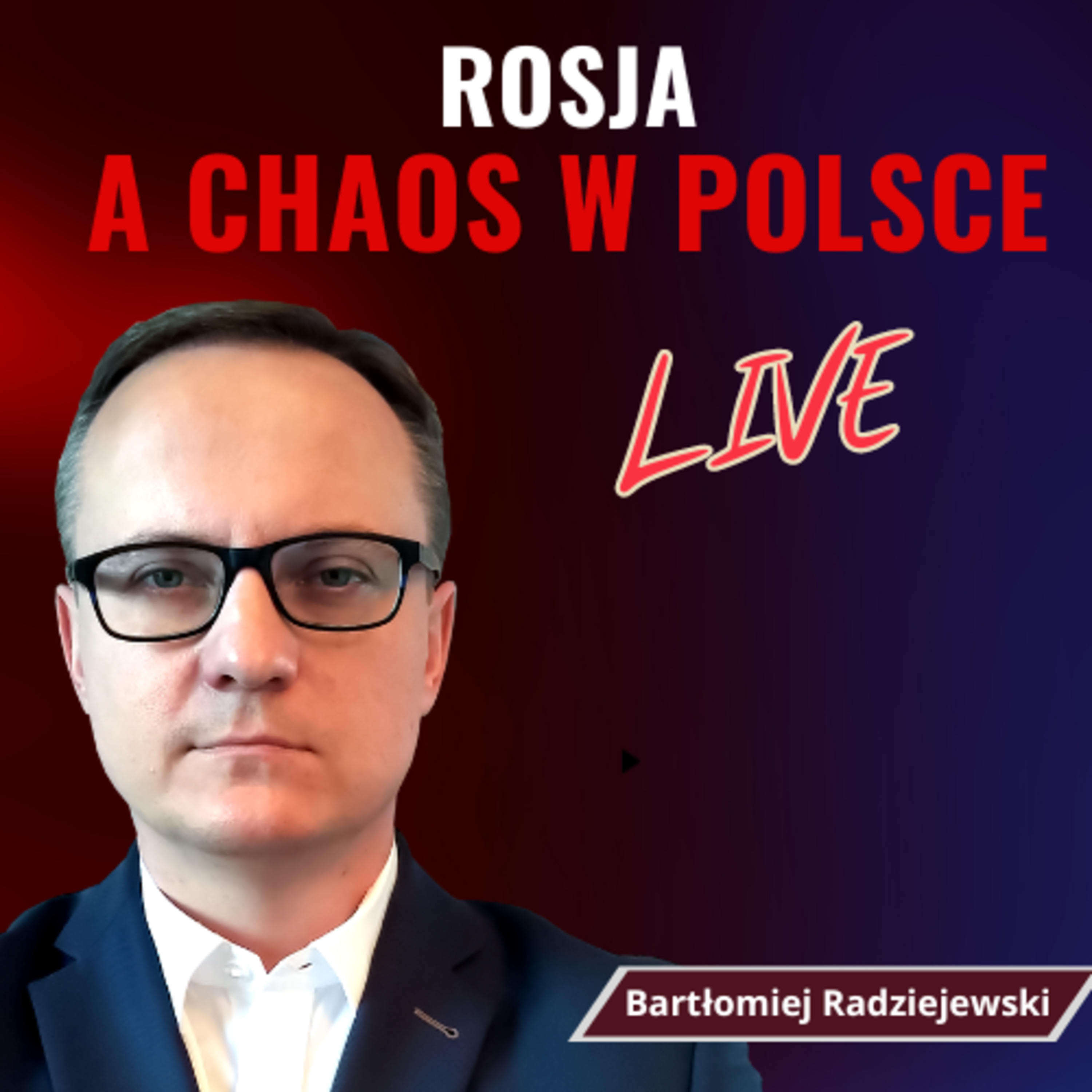 RADZIEJEWSKI: WOJNA POLSKO-POLSKA A ZAGROŻENIE ROSYJSKIE - LIVE | Q&A episode artwork