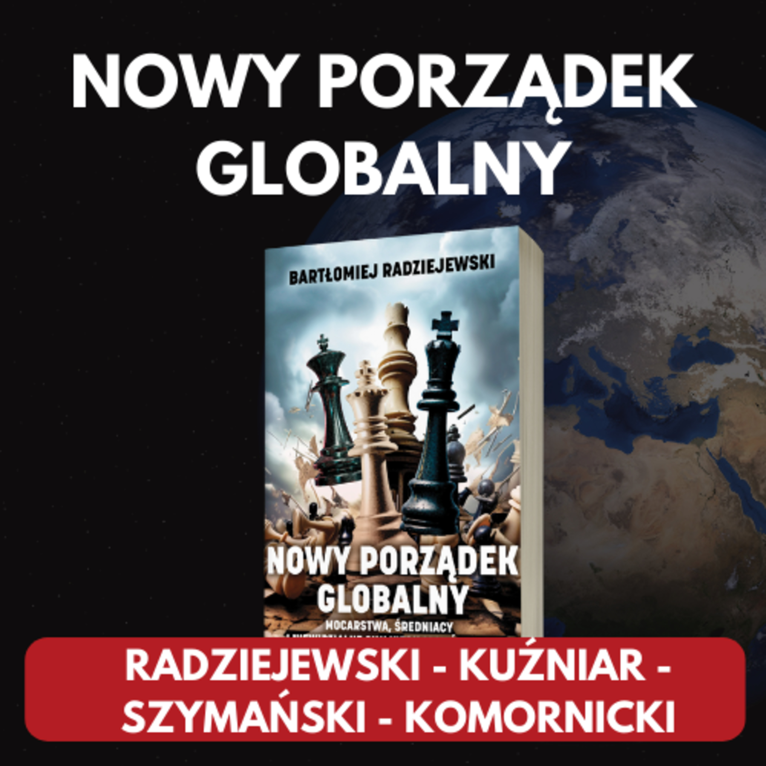GEN.KOMORNICKI, PROF. KUŹNIAR, SZYMAŃSKI, RADZIEJEWSKI - Debata o książce Nowy Porządek Globalny episode artwork