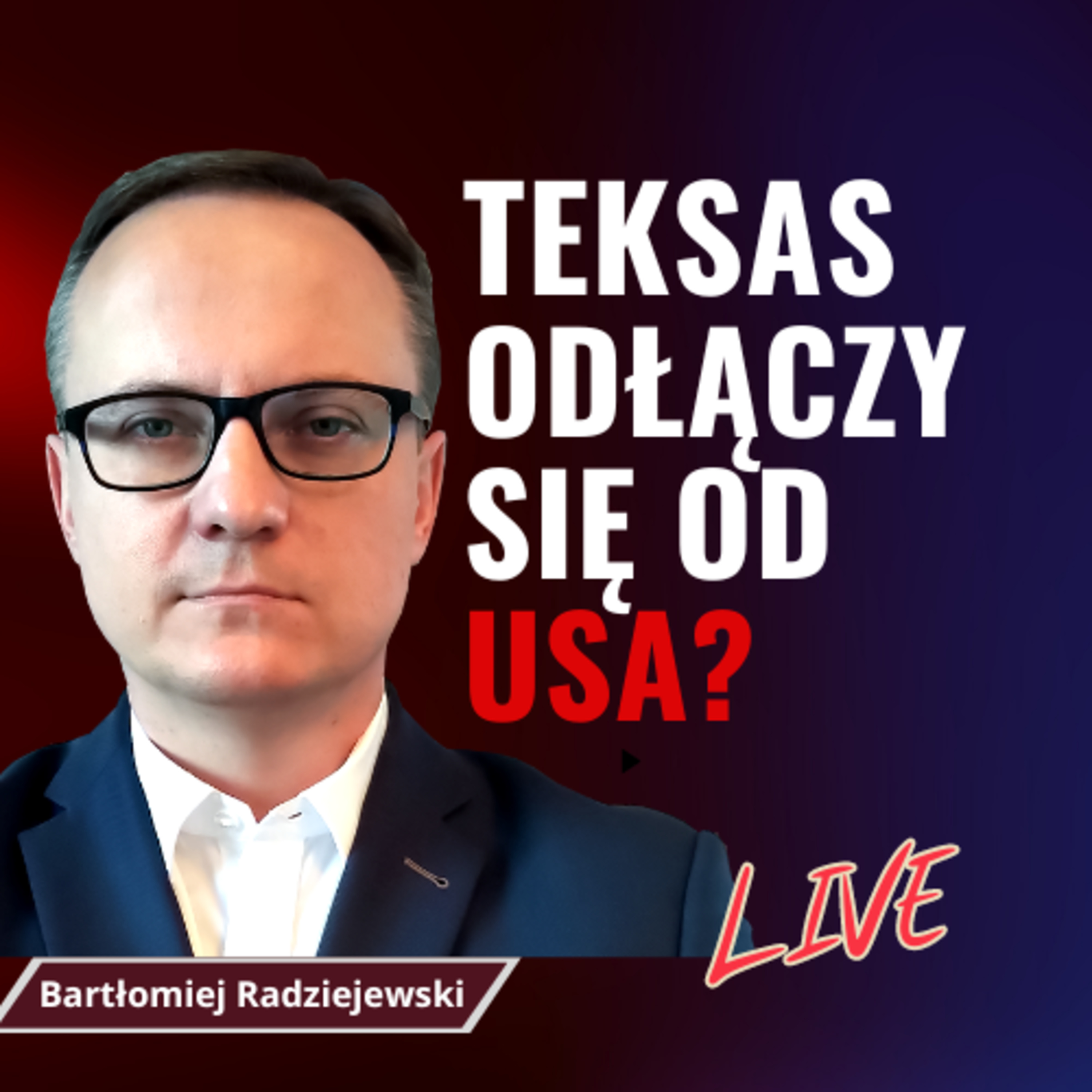RADZIEJEWSKI: Sikorski stawia się Niemcom? Teksas vs USA? Koniec wsparcia dla Ukrainy? - LIVE | Q&A episode artwork