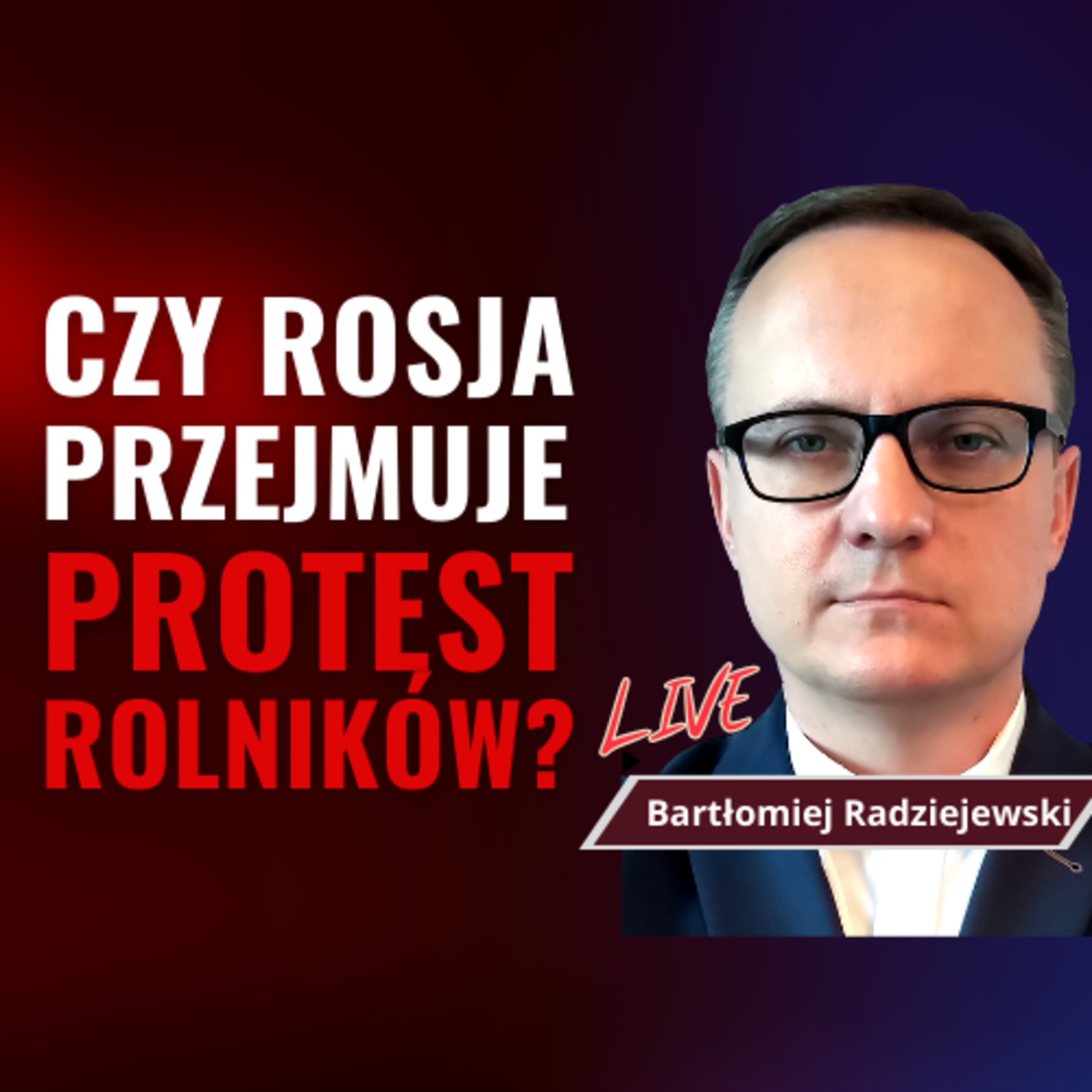 RADZIEJEWSKI: Rolnicy a Rosja. Niesłabnący strach przed Trumpem. Żałoba po Nawalnym - LIVE | Q&A episode artwork