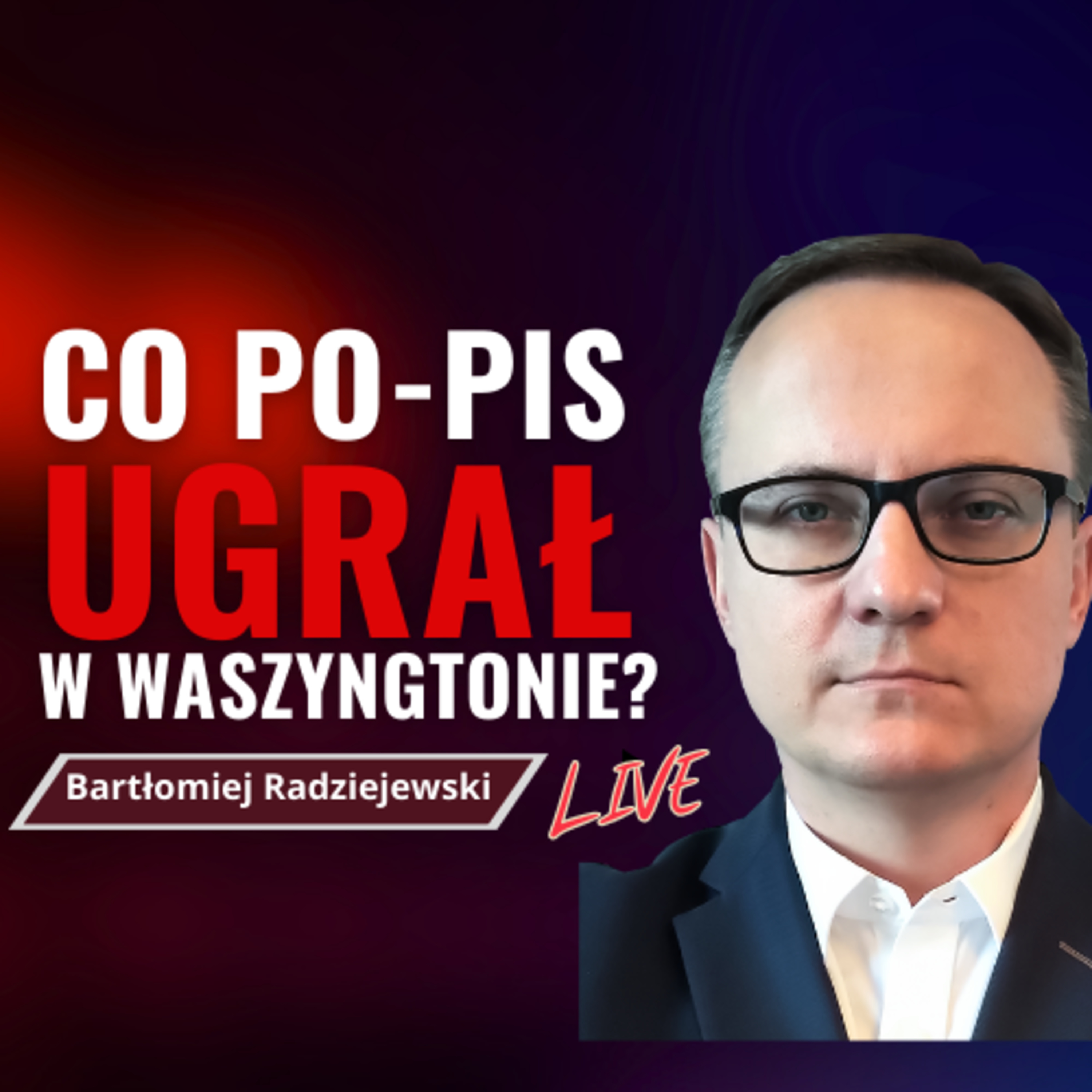 RADZIEJEWSKI: Sikorski naprawdę chce nas wysłać na wojnę? Awantura o ambasadorów - LIVE | Q&A episode artwork