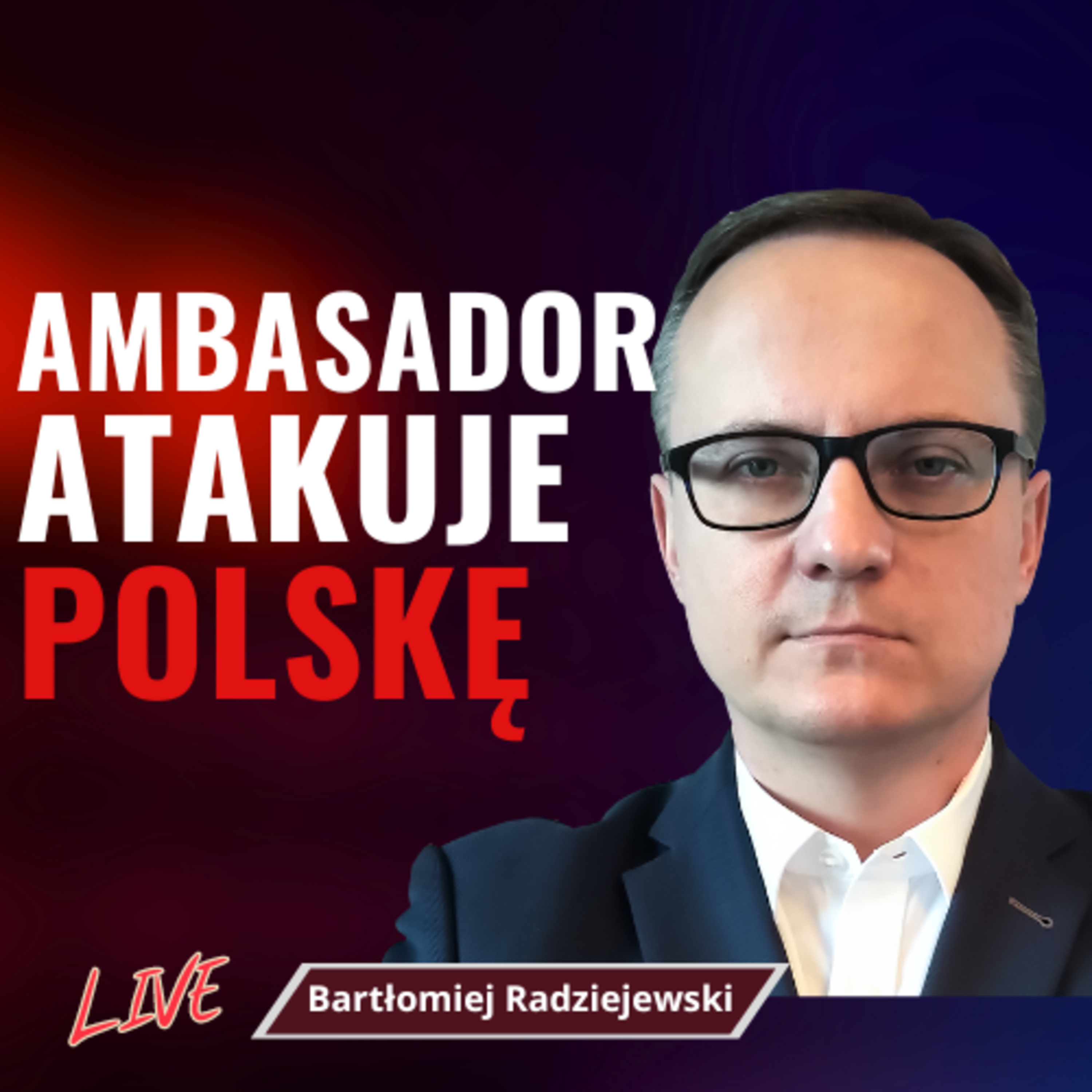 RADZIEJEWSKI: Atak izraelskiego ambasadora na Polskę, Ukraina coraz wyraźniej przerywa - LIVE | Q&A episode artwork