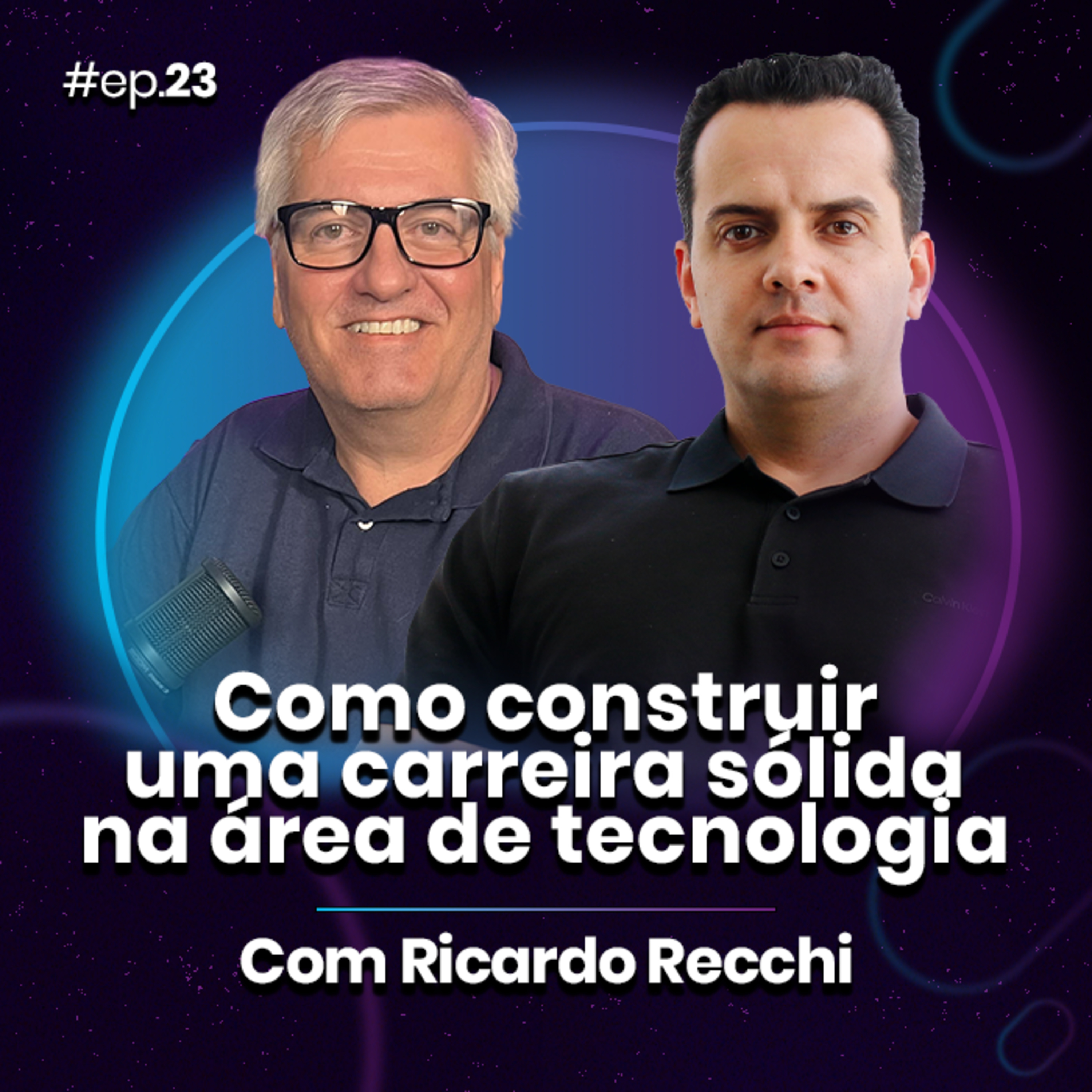 #EP23 - Como Construir uma carreira sólida na área de tecnologia episode artwork