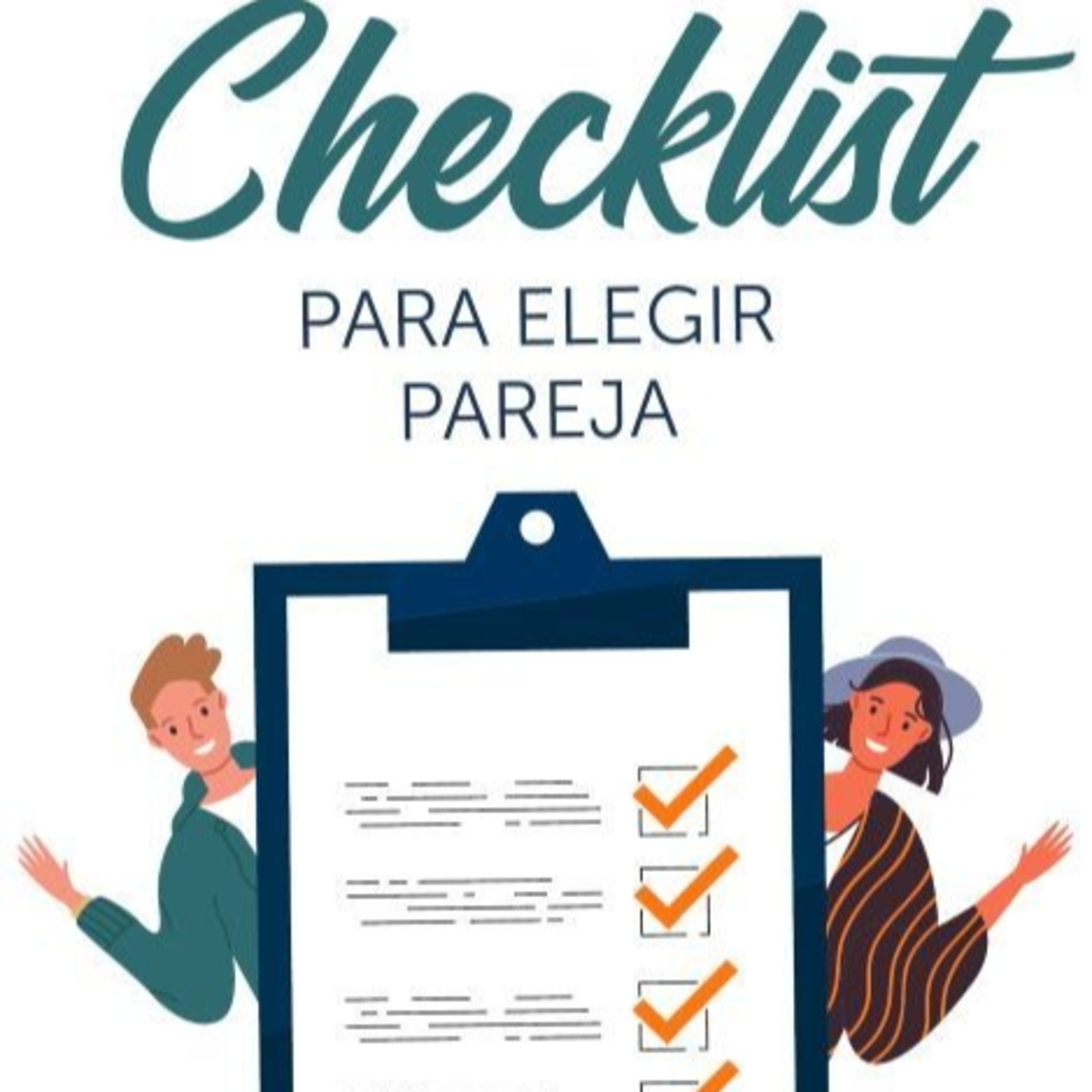 Ep. #115. Cómo hacer tu "checklist" para elegir pareja sin cerrarte a nuevas posibilidades episode artwork