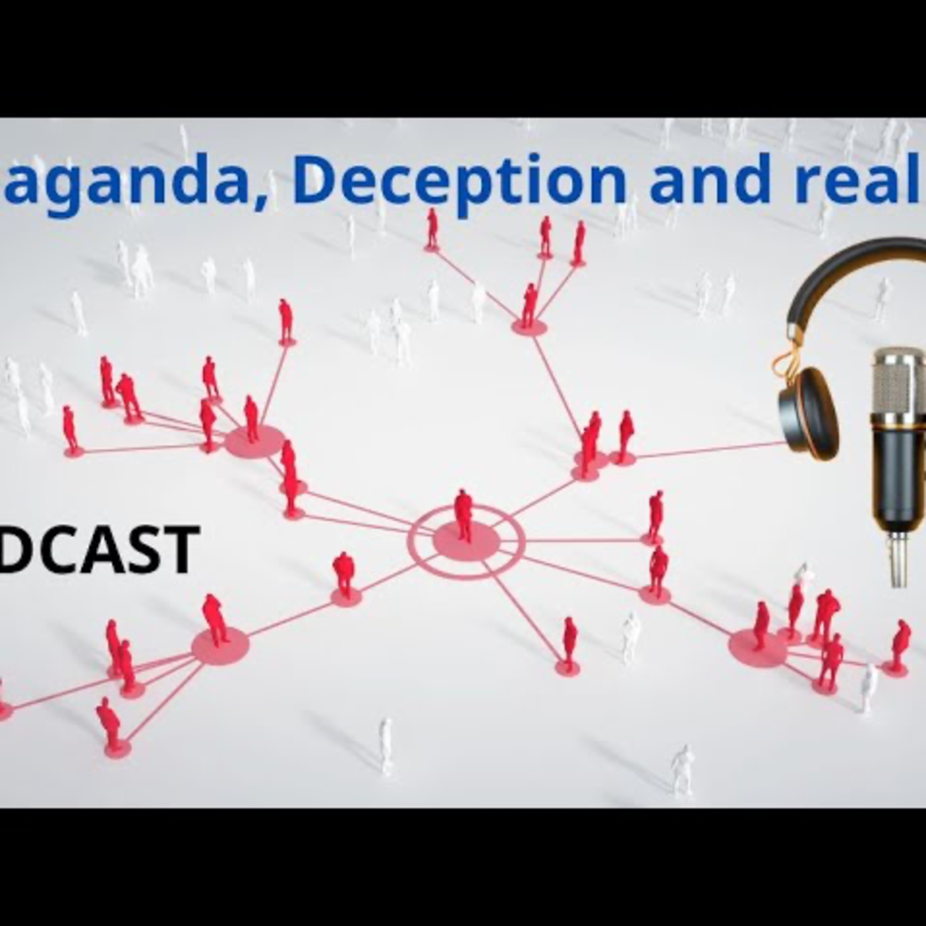 #156 Propaganda, Deception and real War episode artwork