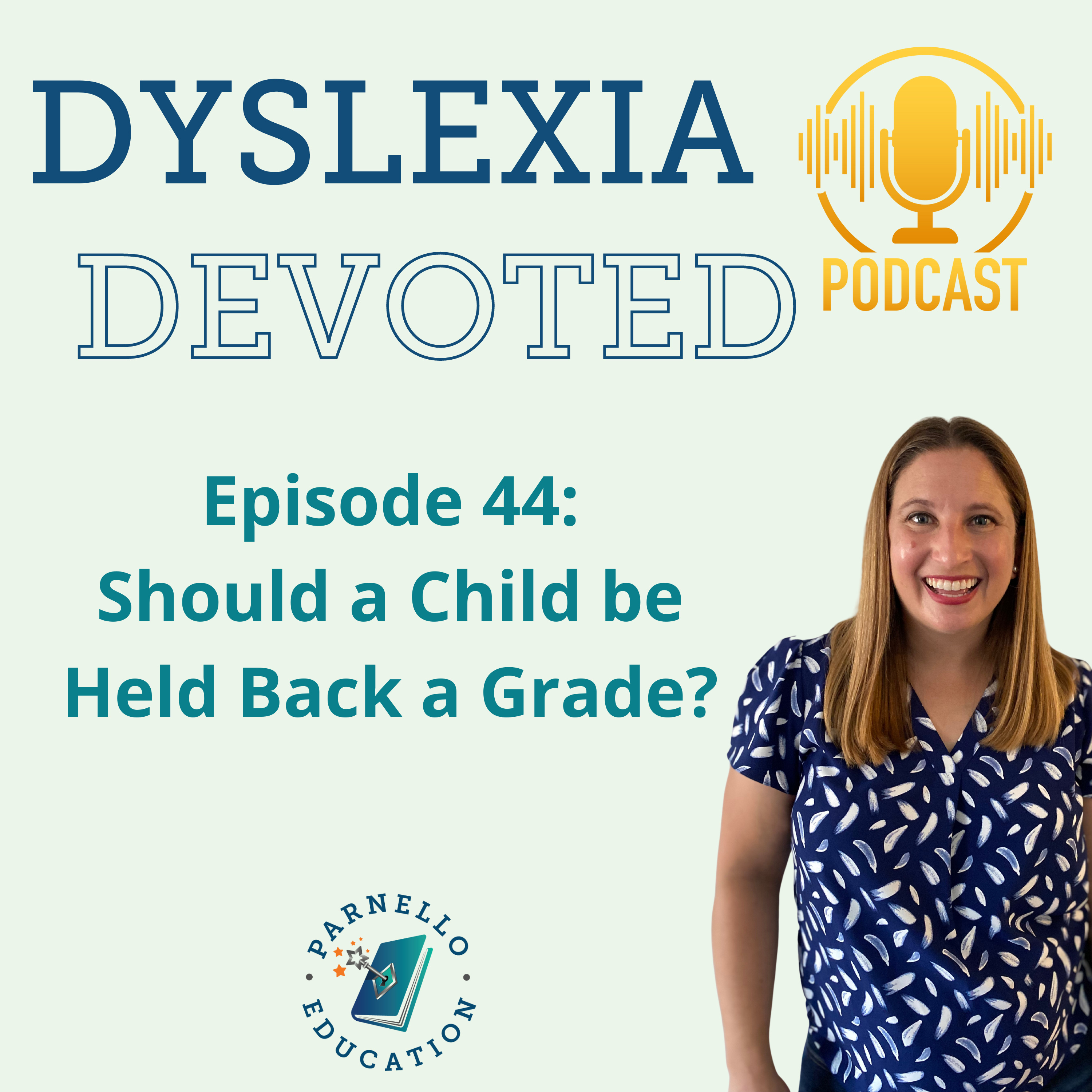 Ep. 44 Should a Child Be Held Back a Grade?