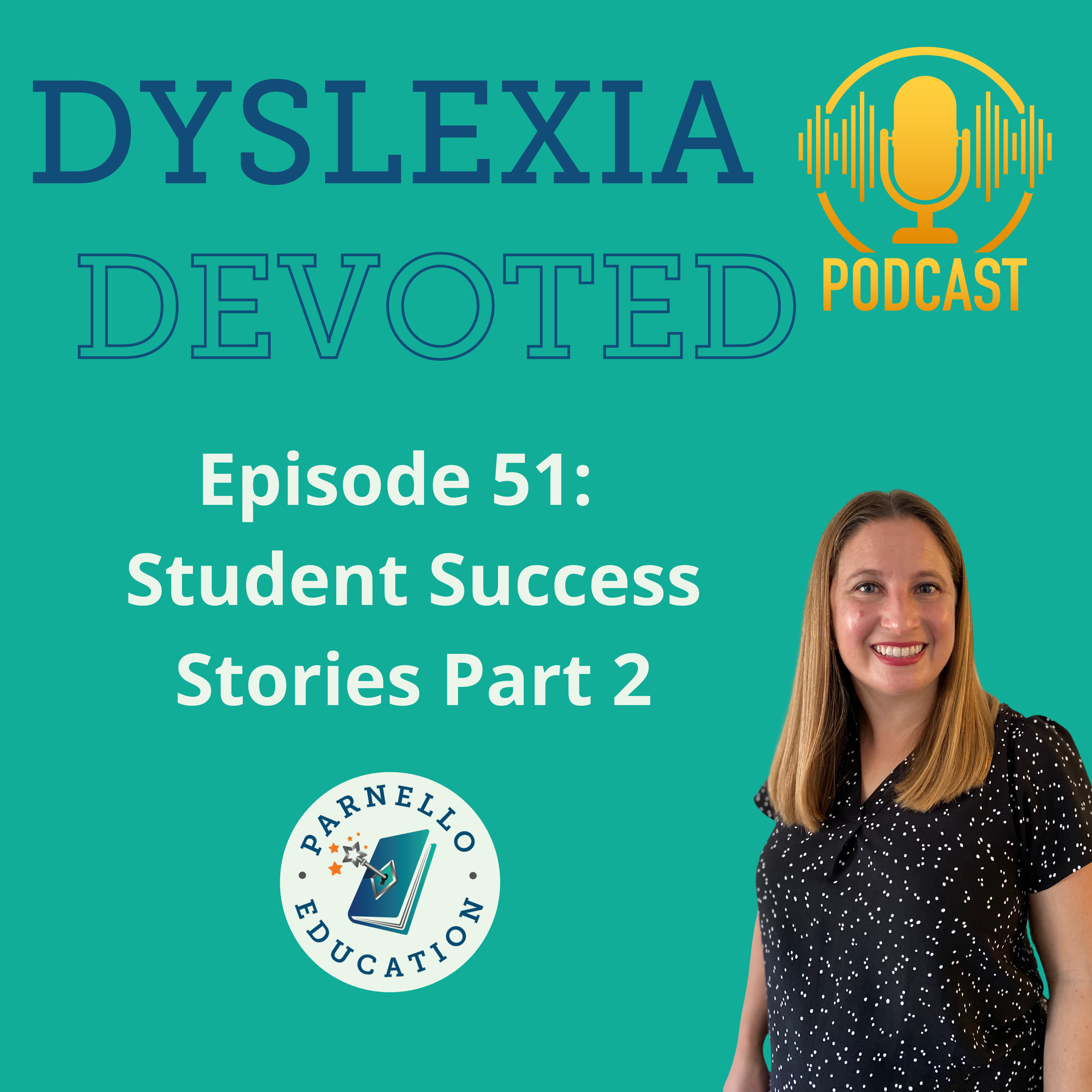 Ep. 51 Student Success Stories Part 2