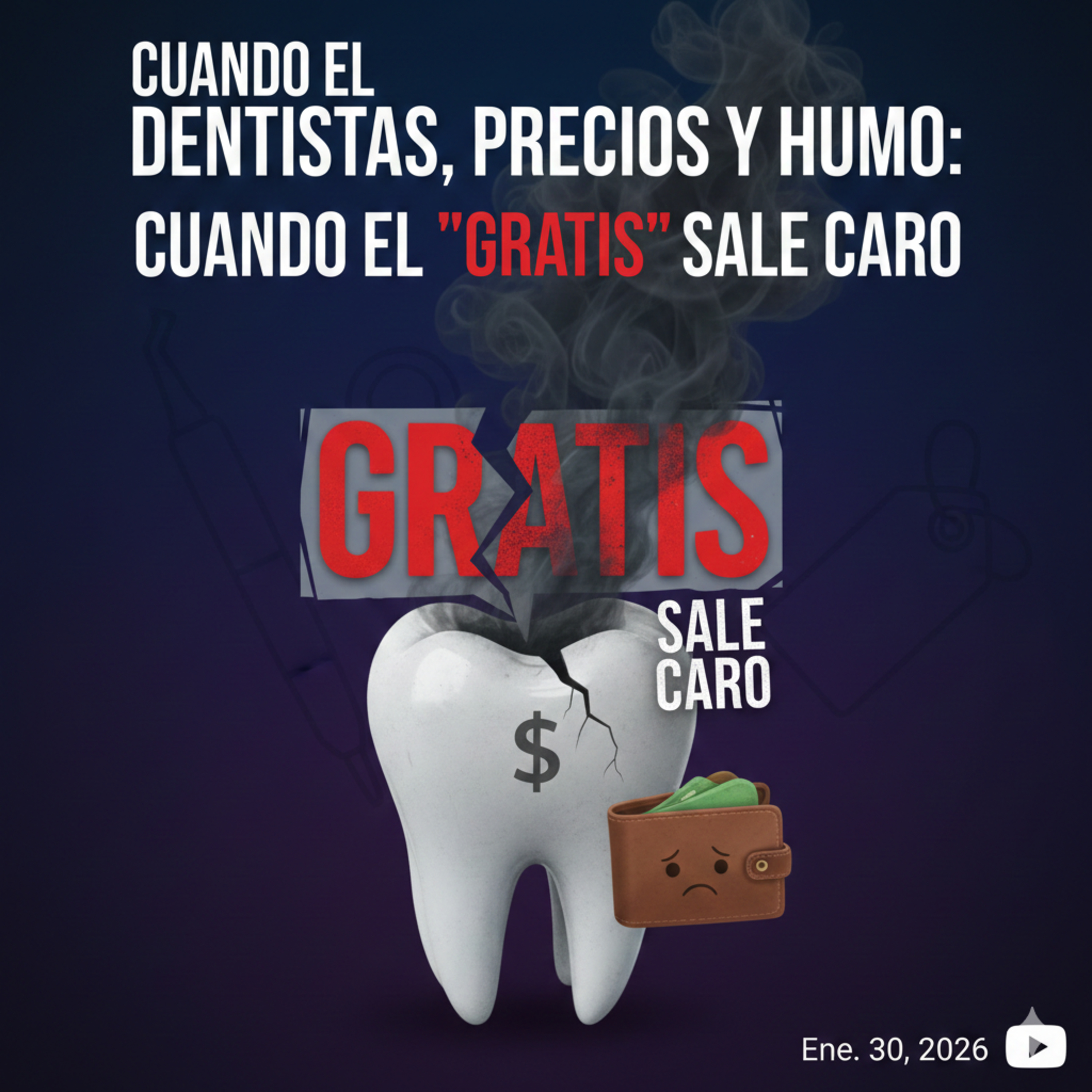 Dentistas, precios y humo: cuando el “gratis” sale caro