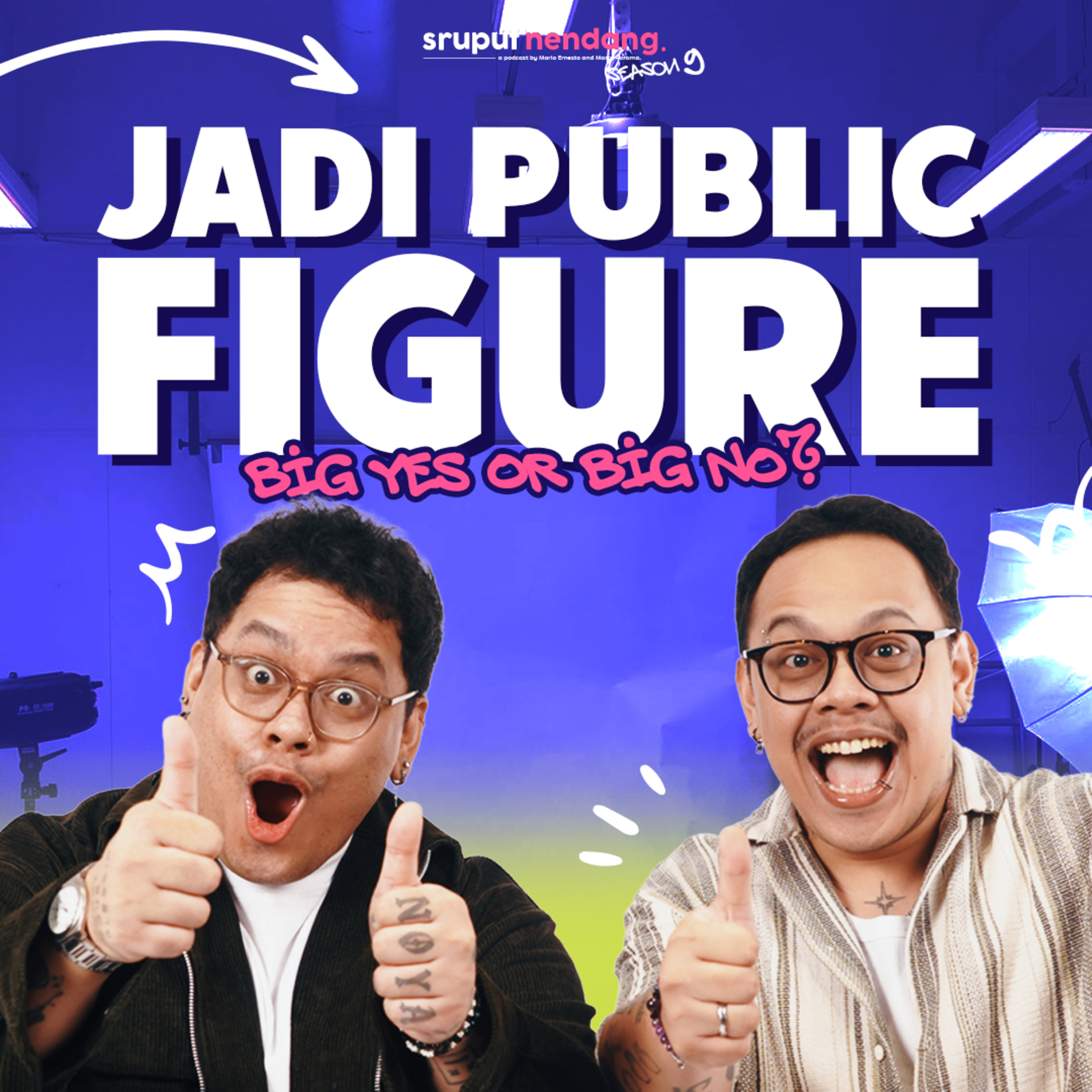 JADI PUBLIC FIGURE YES SIH SEBENERNYA, TAPI… - SRUPUT NENDANG S9 E10 episode artwork
