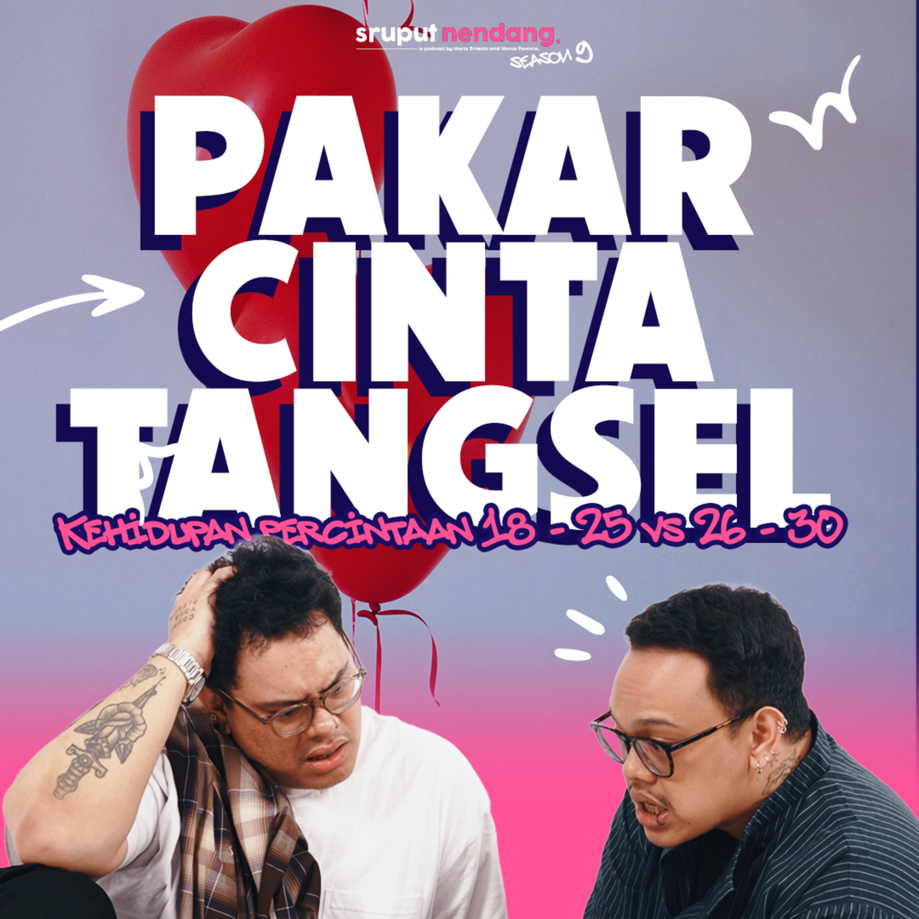 PAKAR CINTA TANGSEL UPDATE KONDISI PERCINTAAN DIUMUR YANG LEBIH DEWASA - SRUPUT NENDANG E11 S9 episode artwork