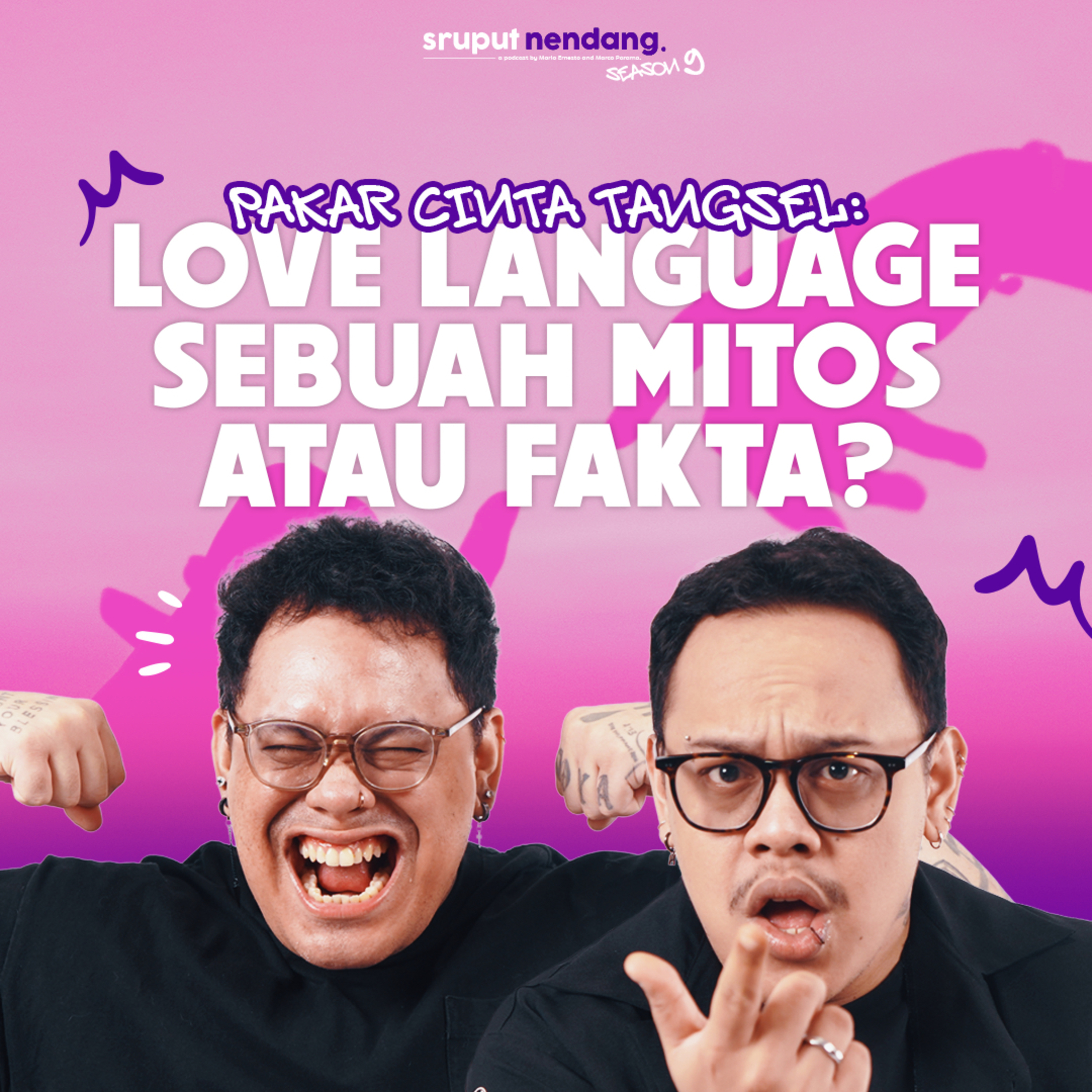 PAKAR CINTA TANGSEL: LOVE LANGUAGE SEBUAH MITOS ATAU FAKTA? - SRUPUT NENDANG S9 E20 episode artwork