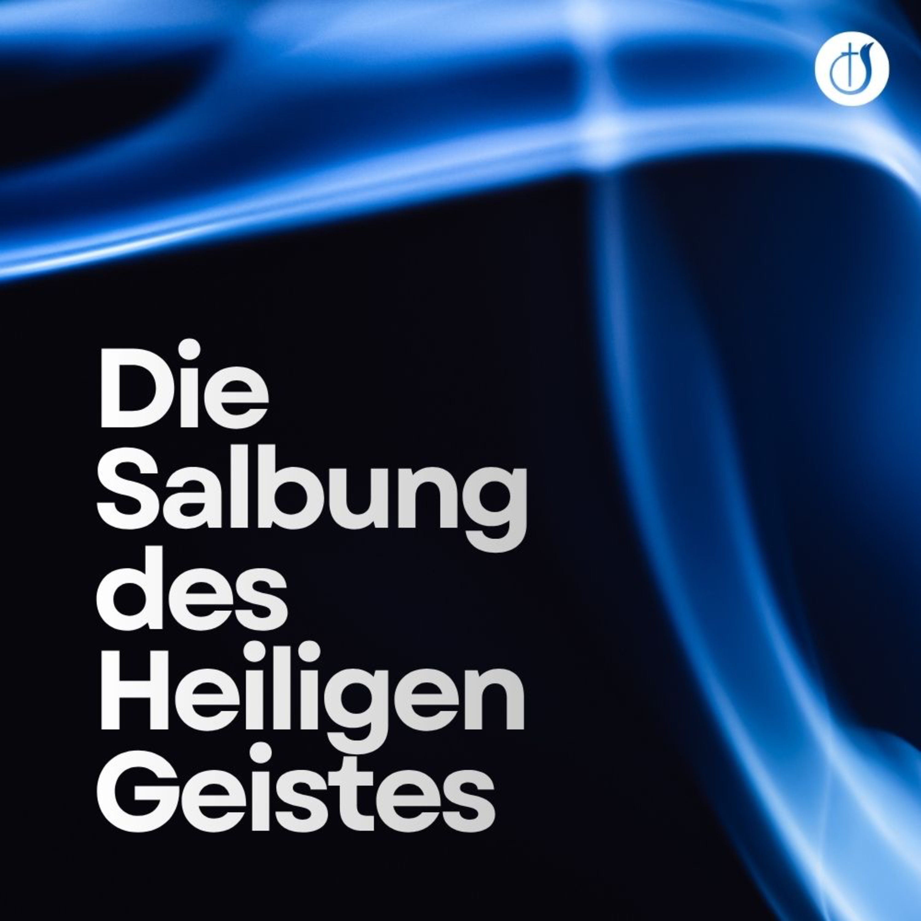 Die Salbung dringt durch // Die Salbung des Heiligen Geistes (Teil 4) // Christian Krumbacher episode artwork