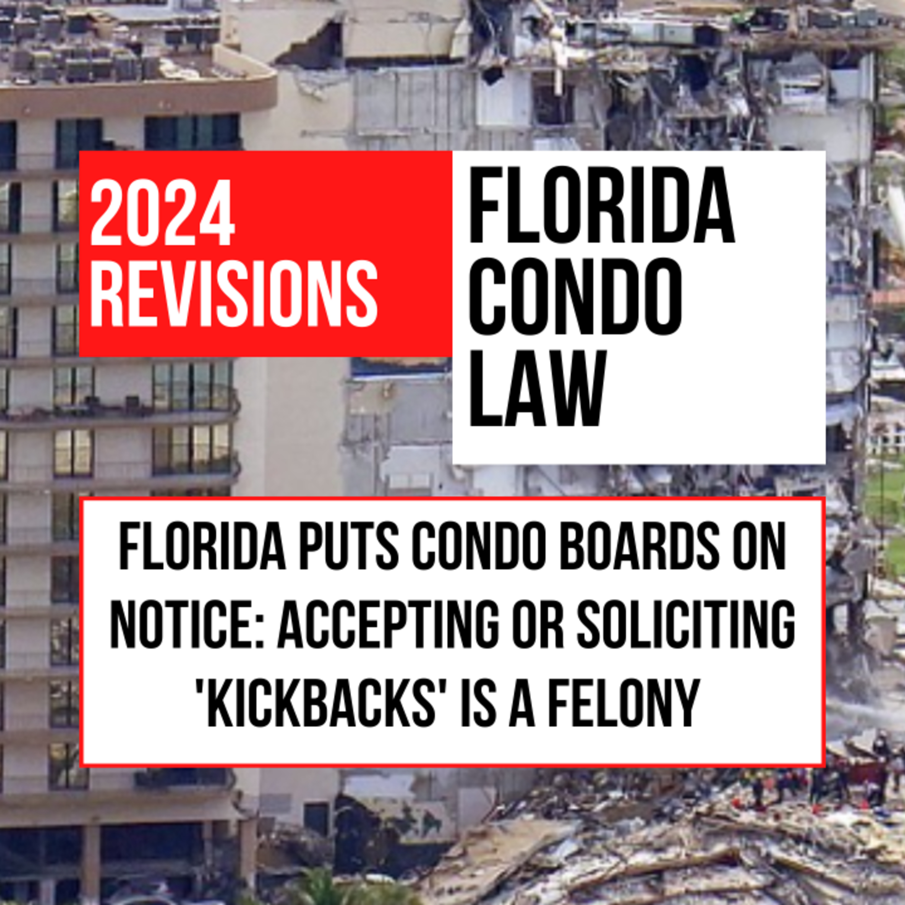 Florida Puts Condo Boards On Notice: Accepting Or Soliciting ‘Kickbacks’ Is A Felony episode artwork