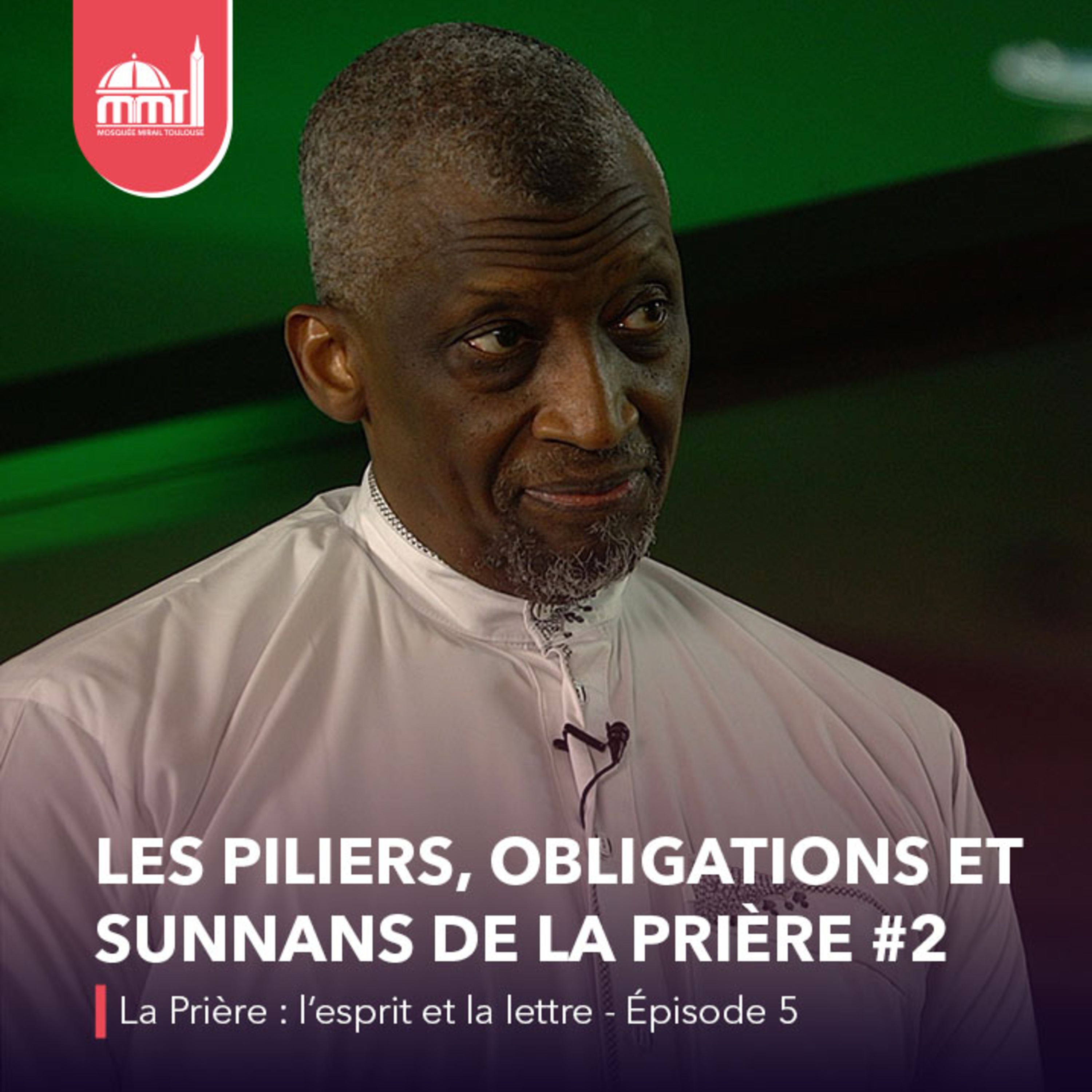 [Rétrospective] Les piliers, obligations et sunnans de la prière #2