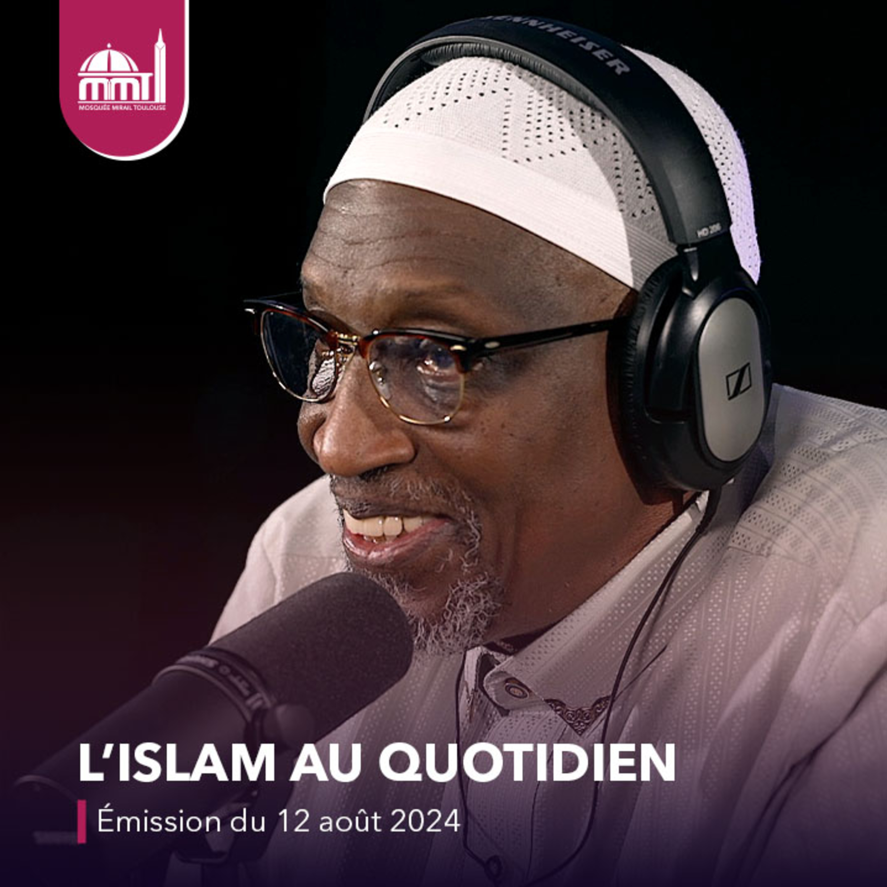 L'Islam au quotidien [Émission live du lundi 12 août 2024]