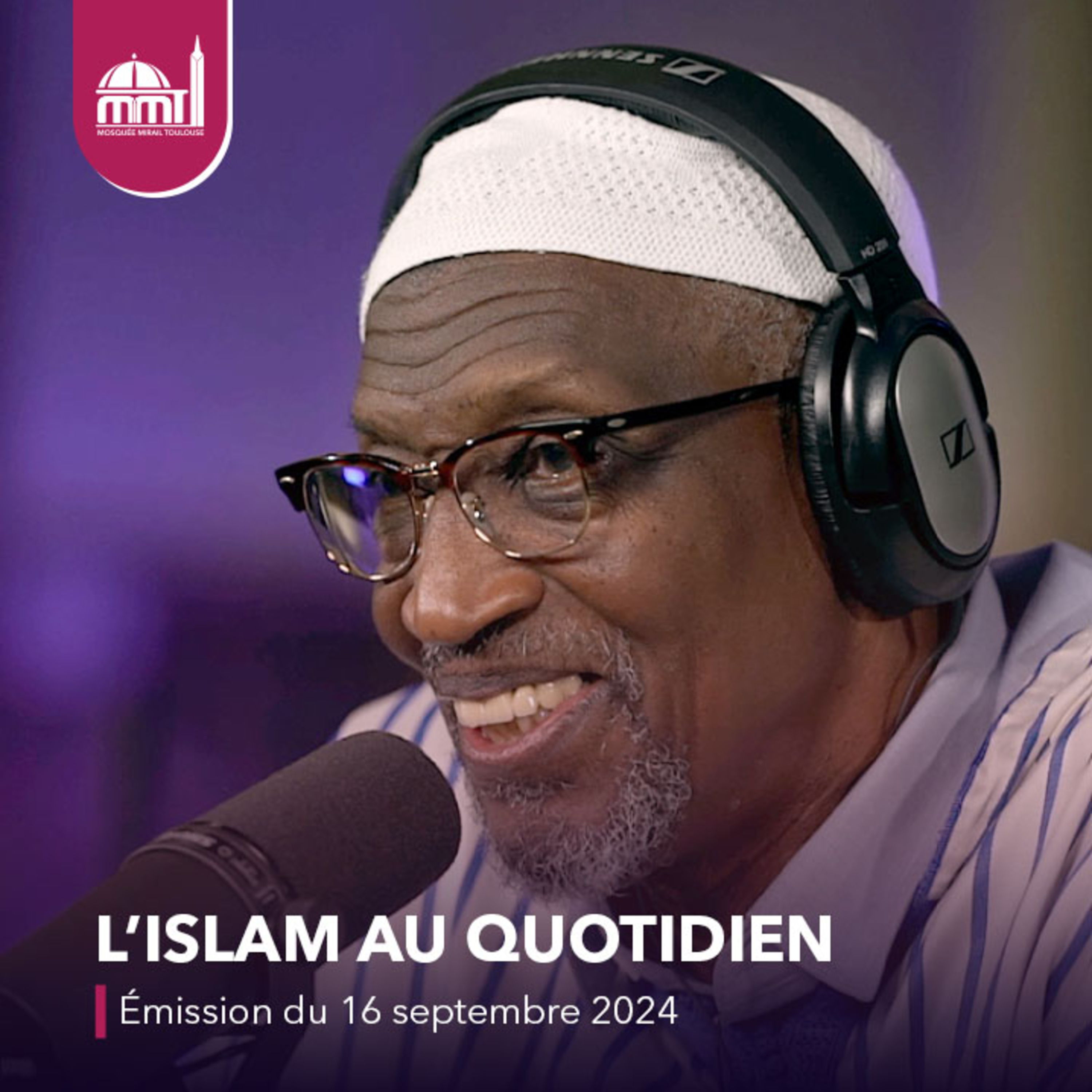 L'Islam au quotidien [Émission live du lundi 16 septembre 2024]