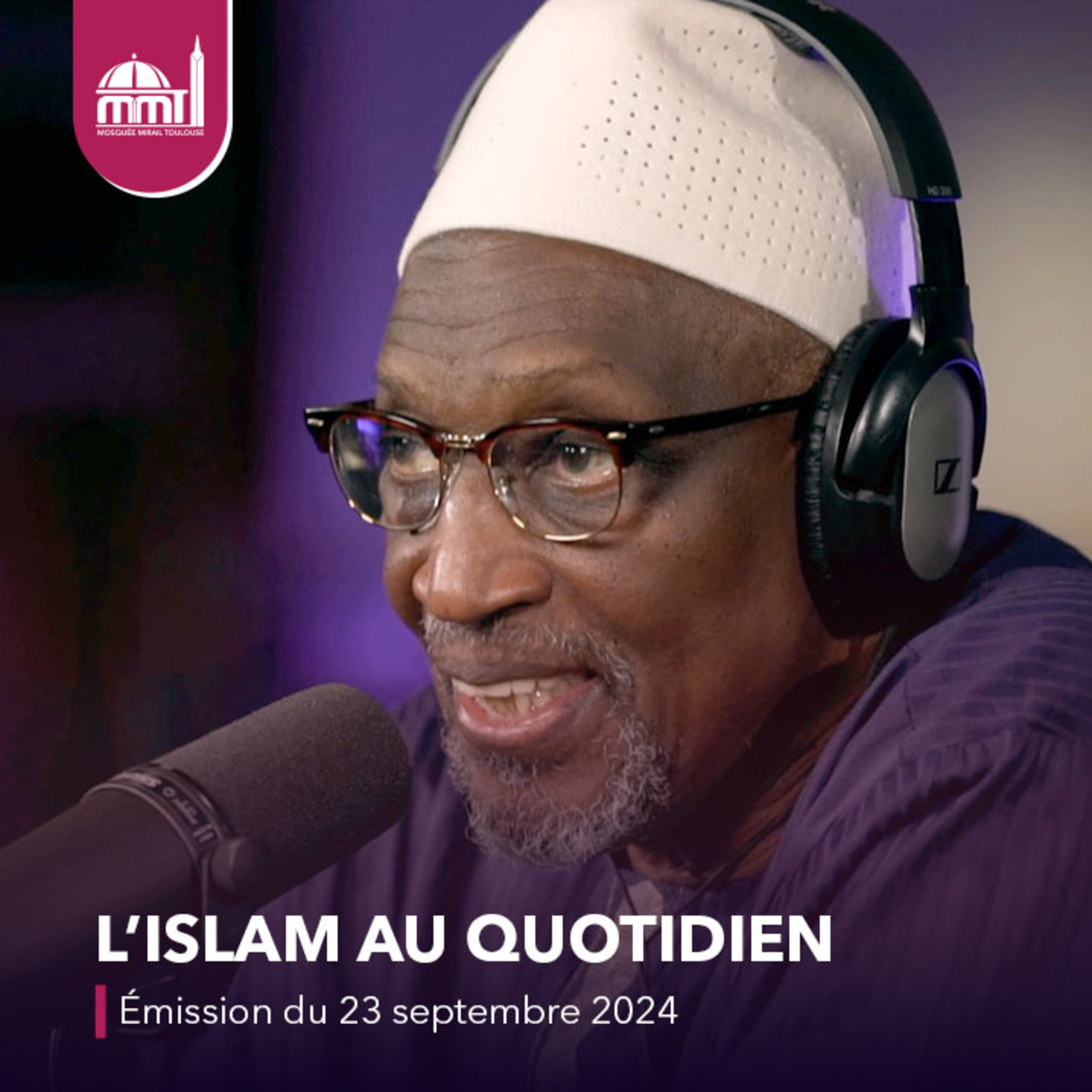 L'Islam au quotidien [Émission live du lundi 23 septembre 2024]