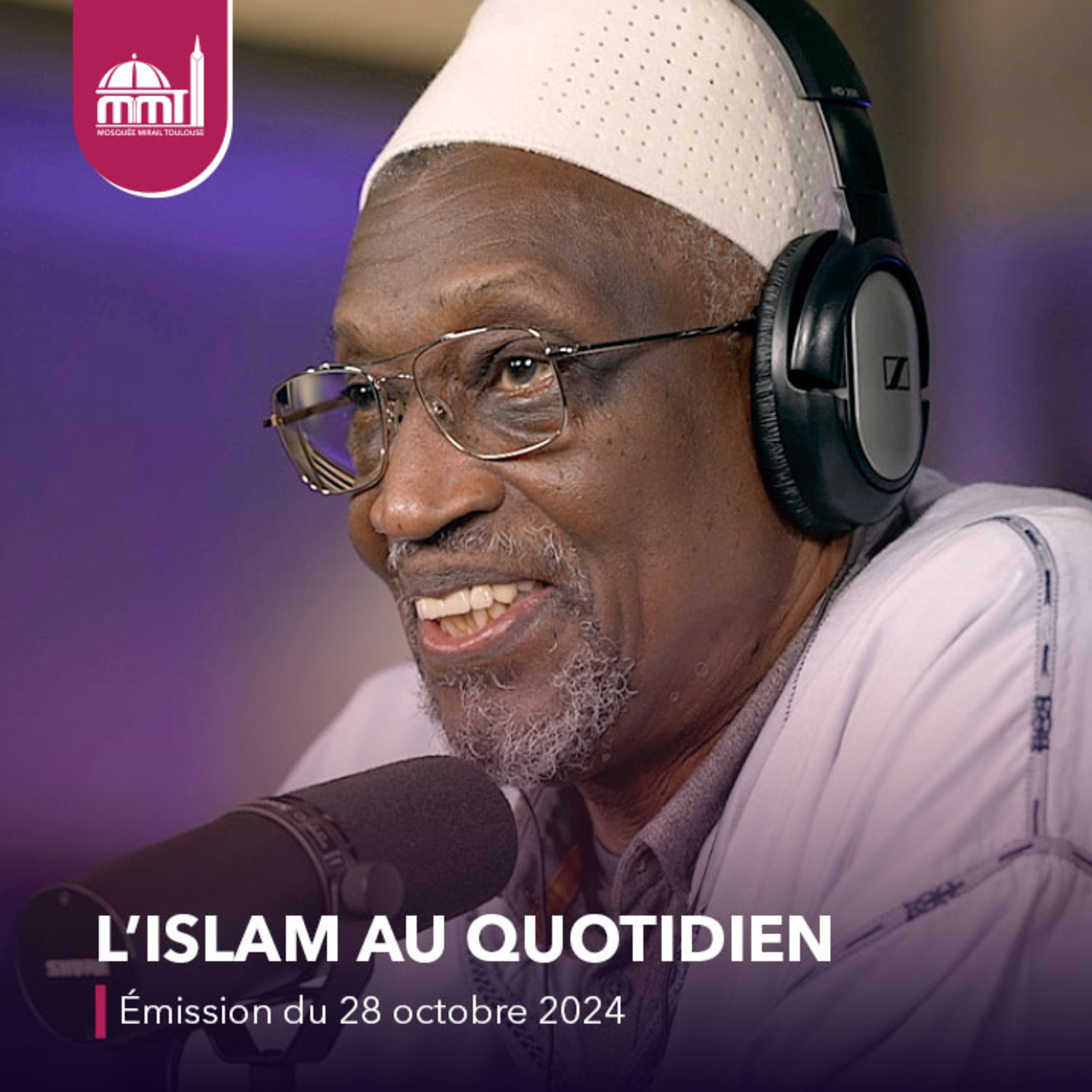 L'Islam au quotidien [Émission du lundi 28 octobre 2024]
