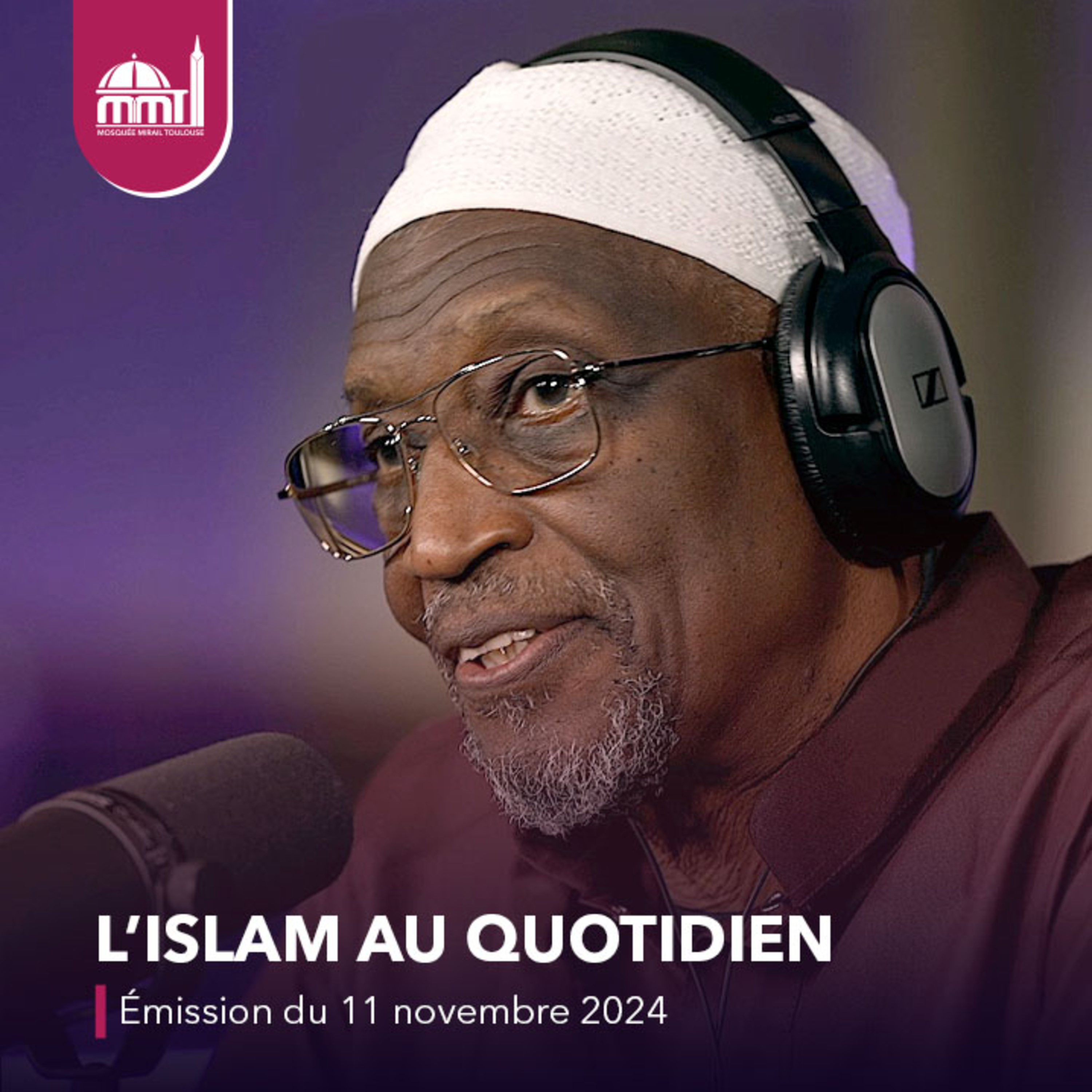 L'Islam au quotidien [Émission du lundi 11 novembre 2024]