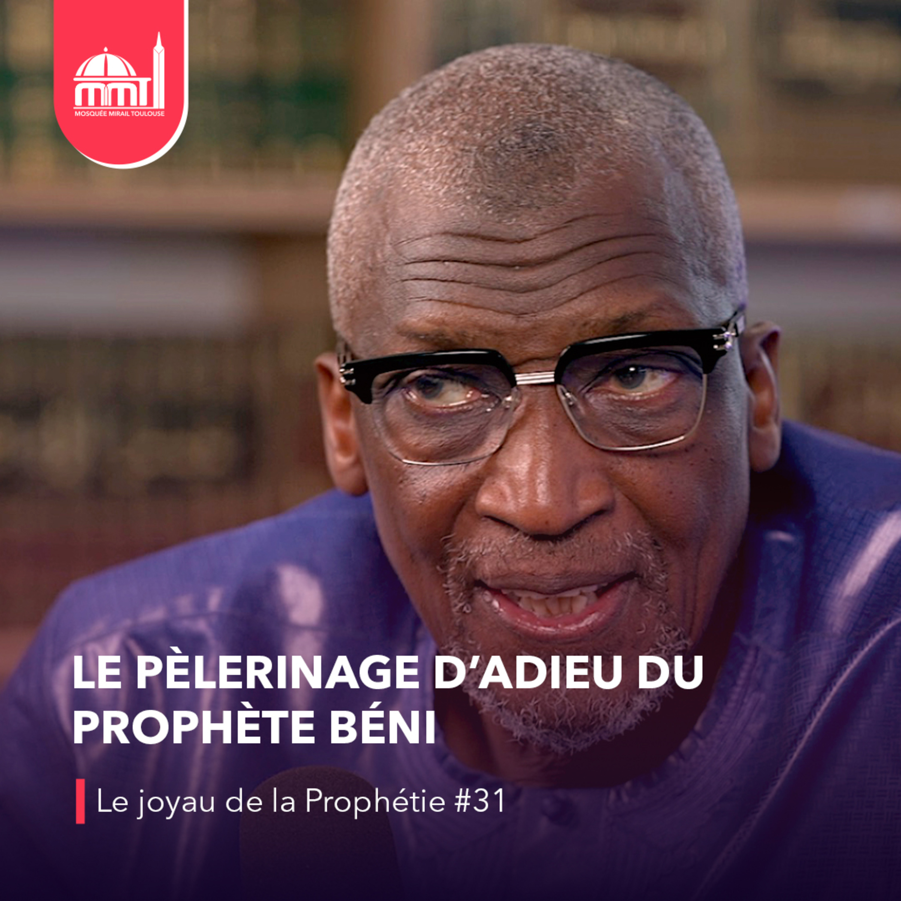 [Parlez-moi d'islam] ⁠Le pèlerinage d’adieu du Prophète béni
