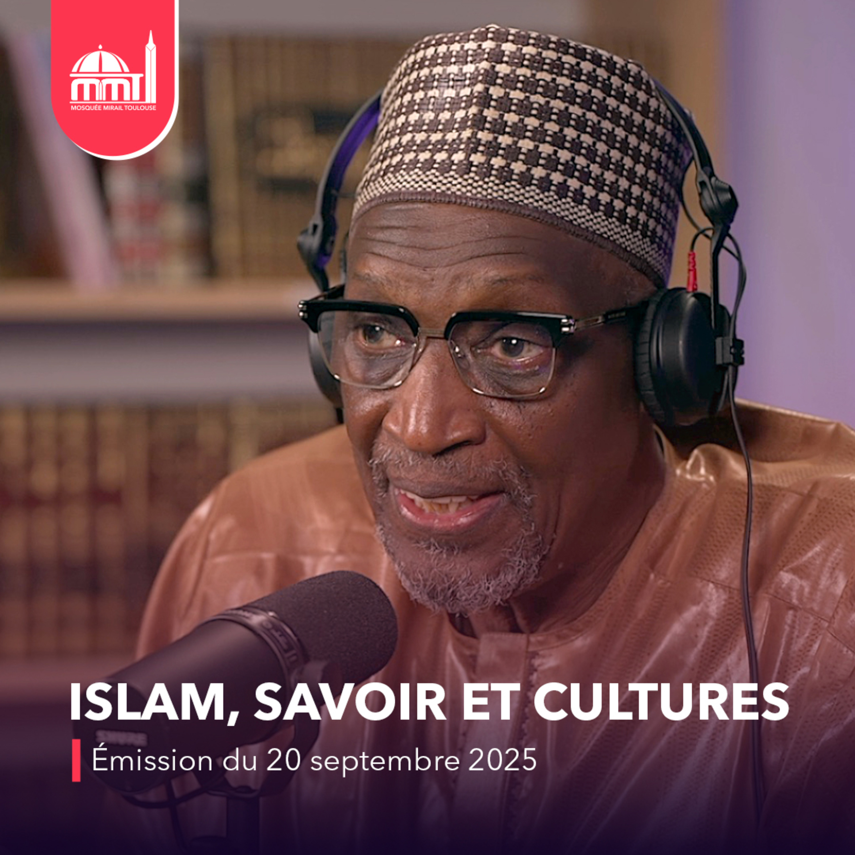 Islam, savoir et cultures #1 [Émission du samedi 20 septembre 2025]
