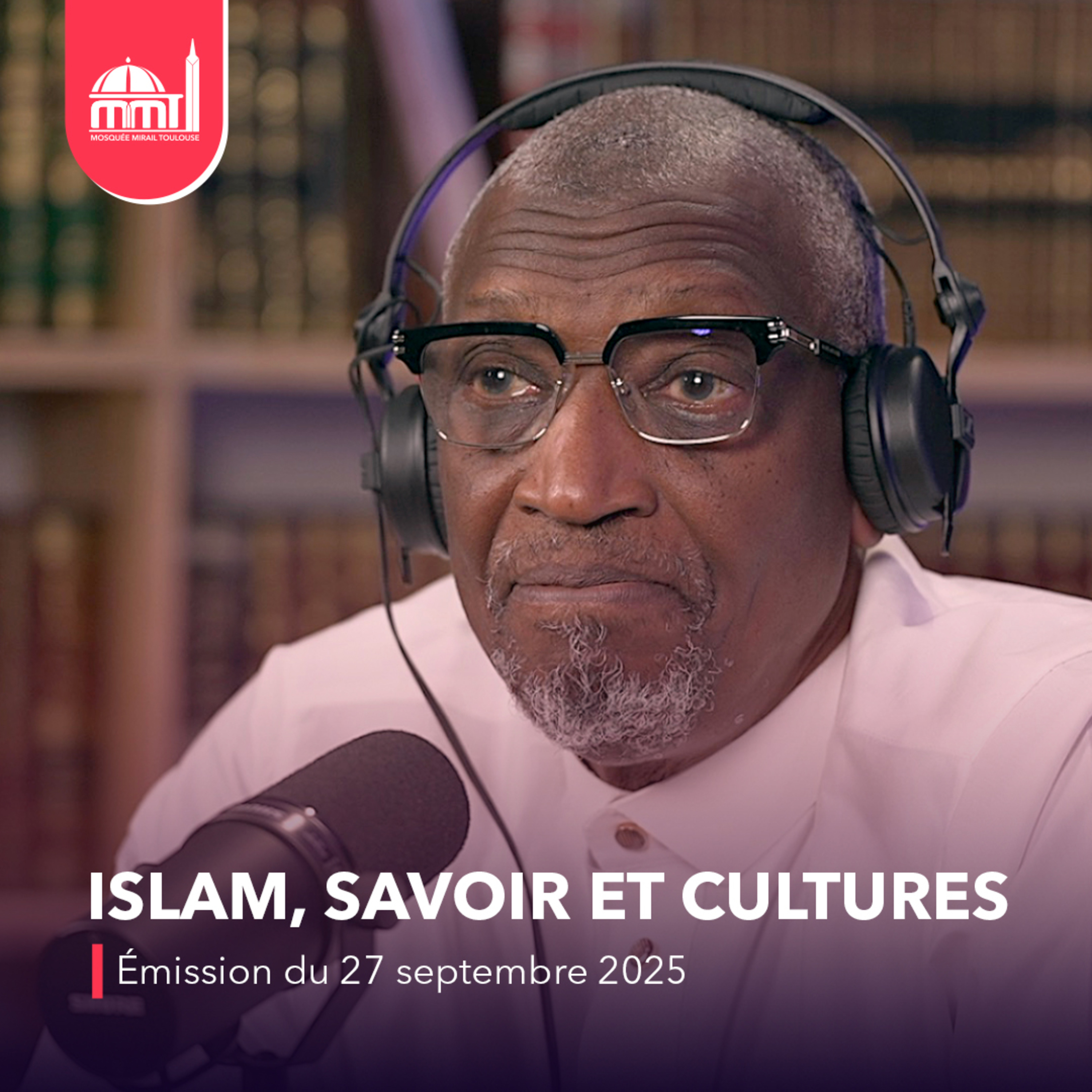 Islam, savoir et cultures #2 [Émission du samedi 27 septembre 2025]