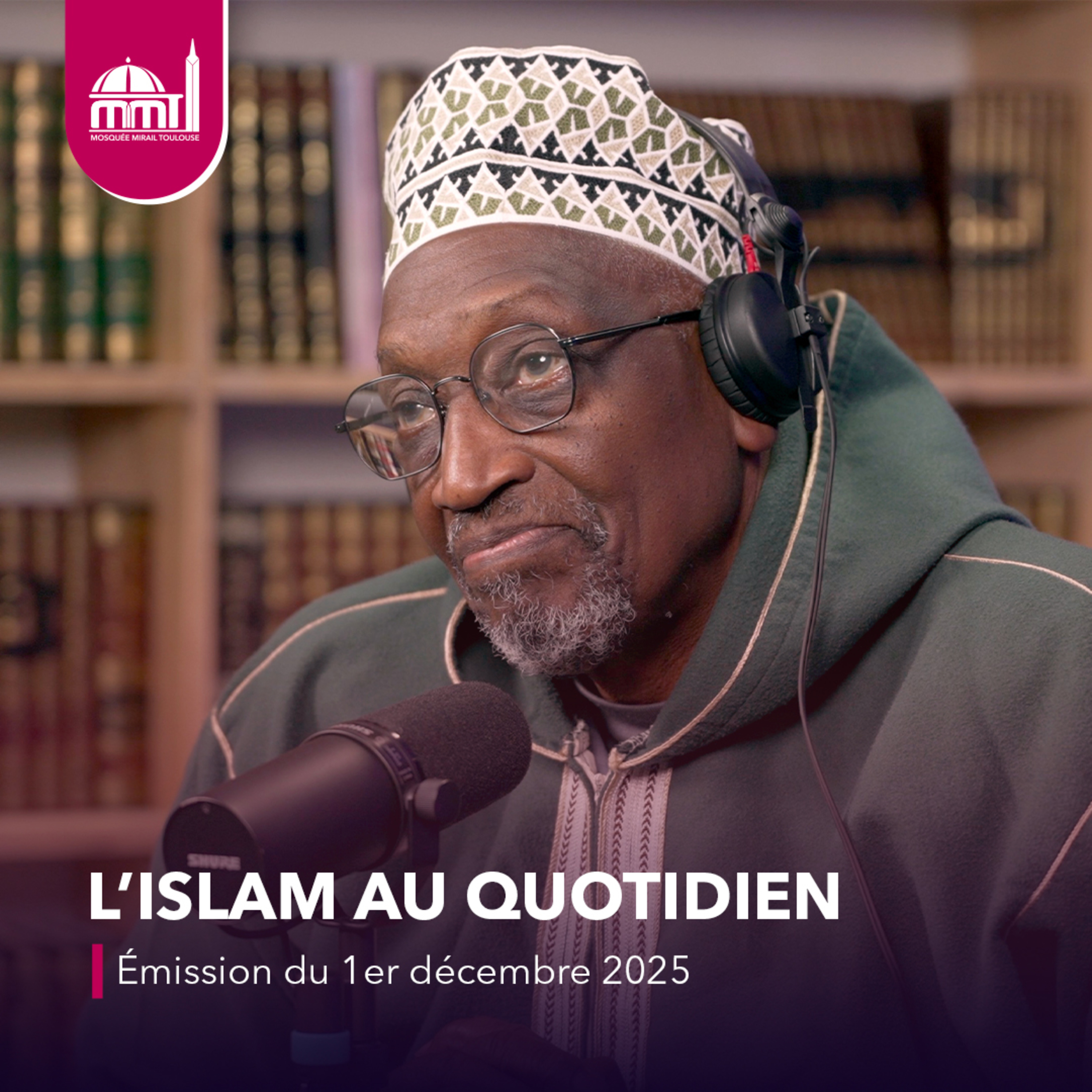 L'islam au quotidien #78 [Émission du lundi 1er décembre 2025]