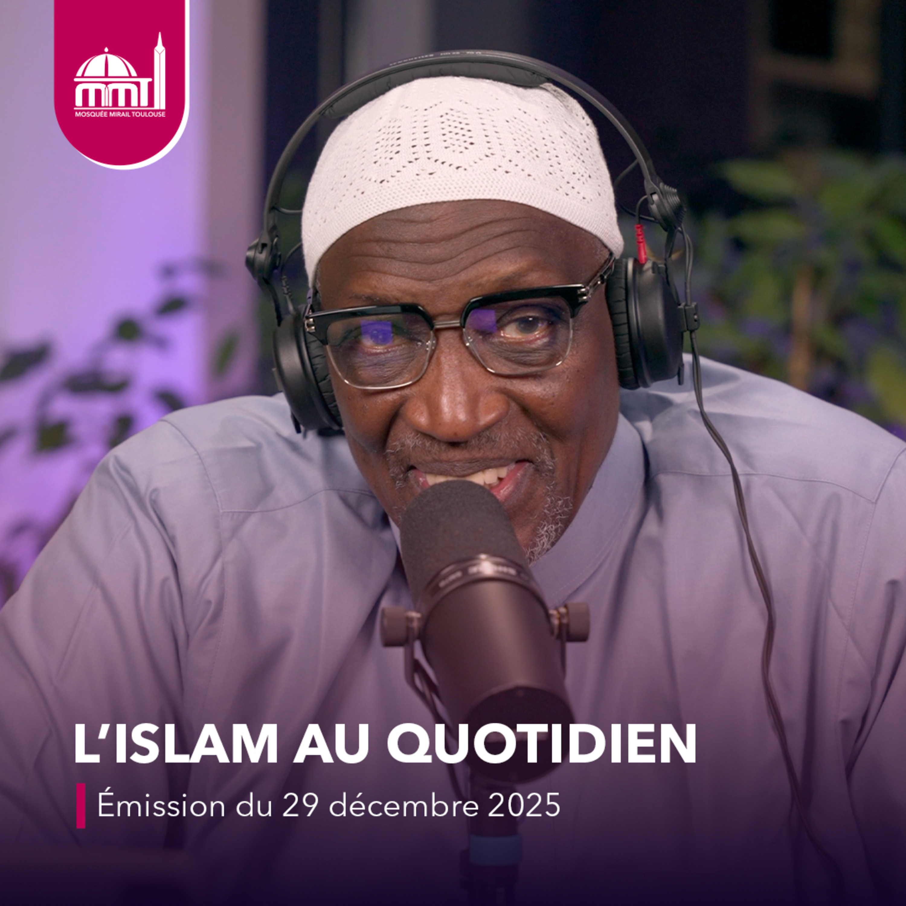 L'islam au quotidien #82 [Émission du lundi 29 décembre 2025]