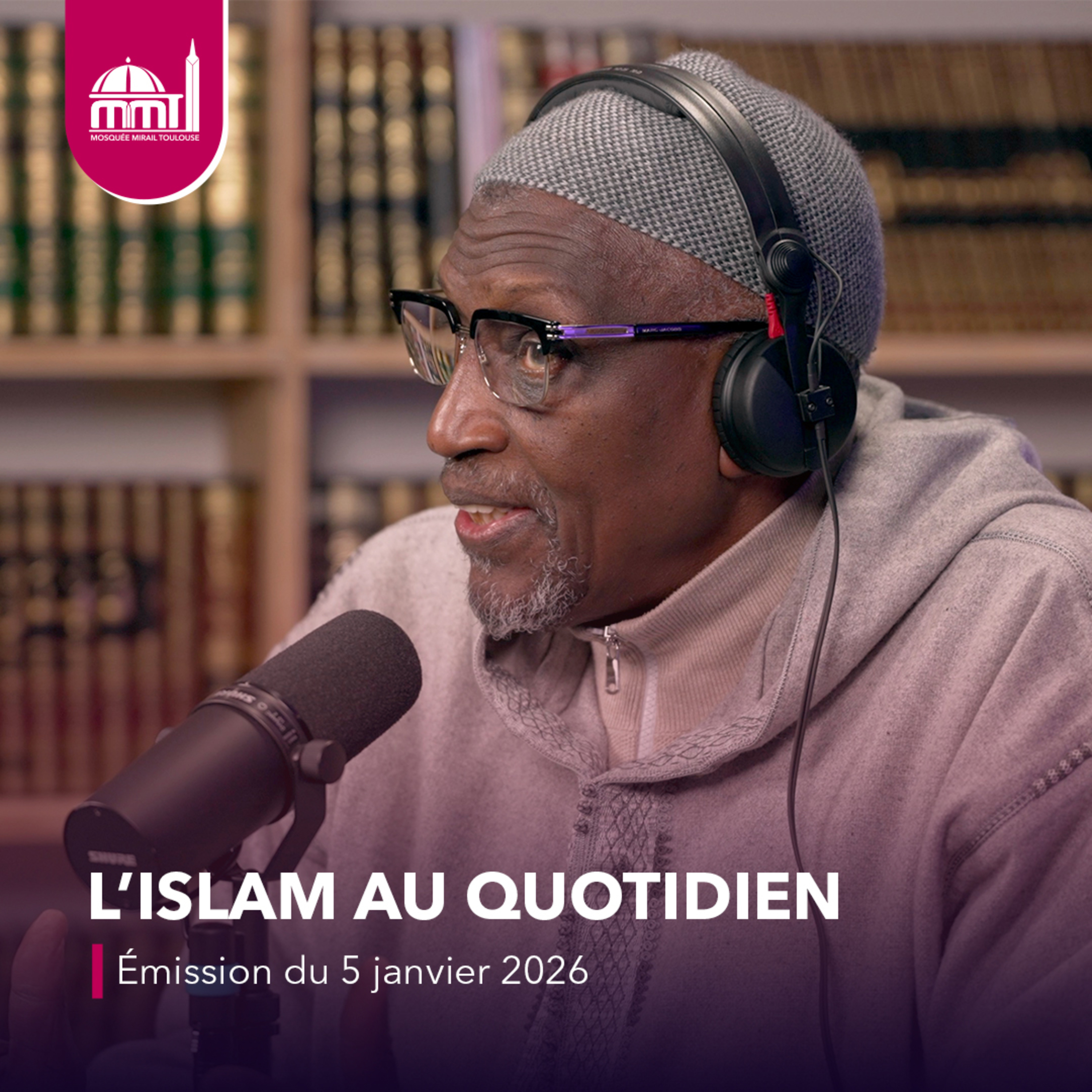 L'islam au quotidien #83 [Émission du lundi 5 janvier 2026]