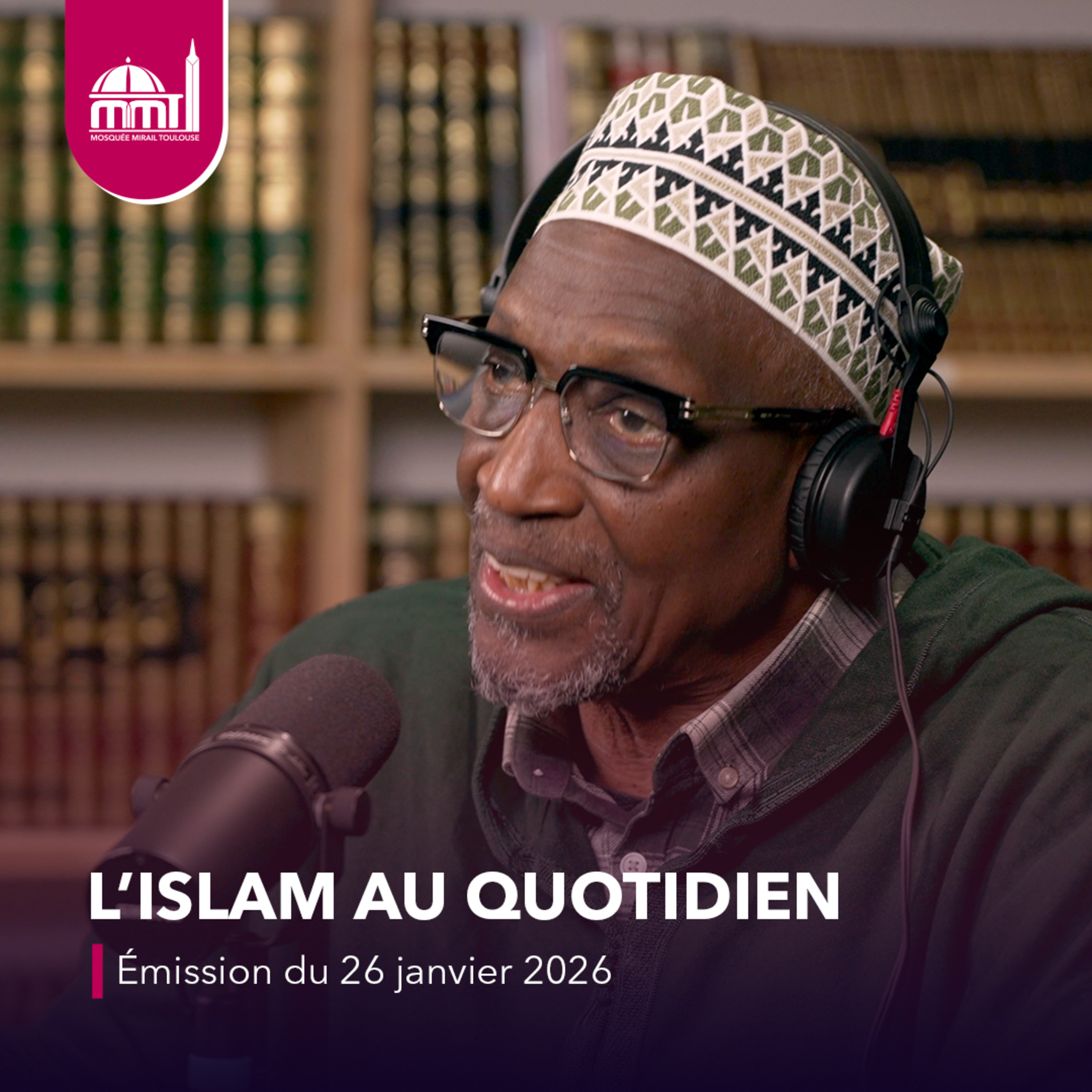 L'islam au quotidien #86 [Émission du lundi 26 janvier 2026]