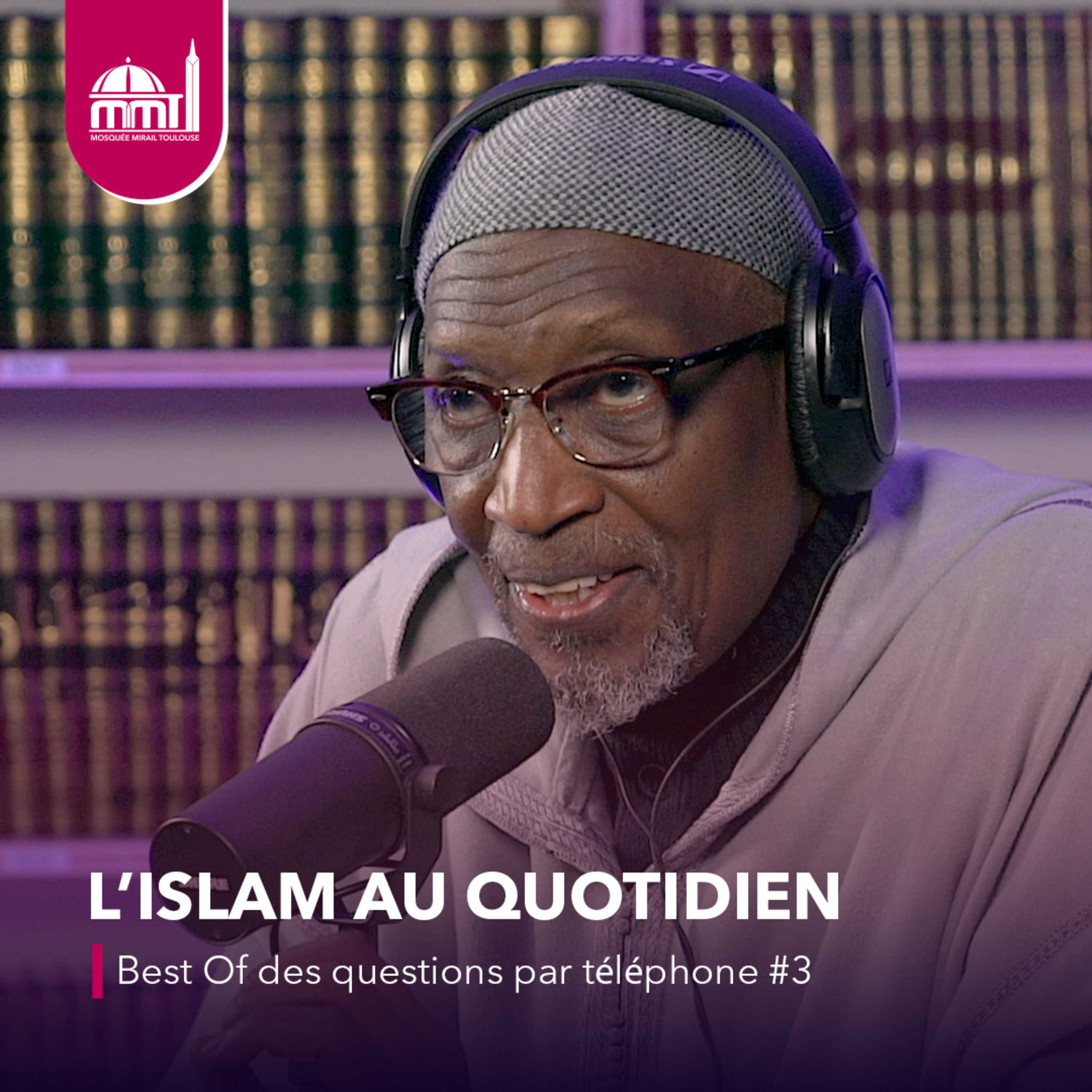 [L'islam au quotidien] Best Of des questions par téléphone #3