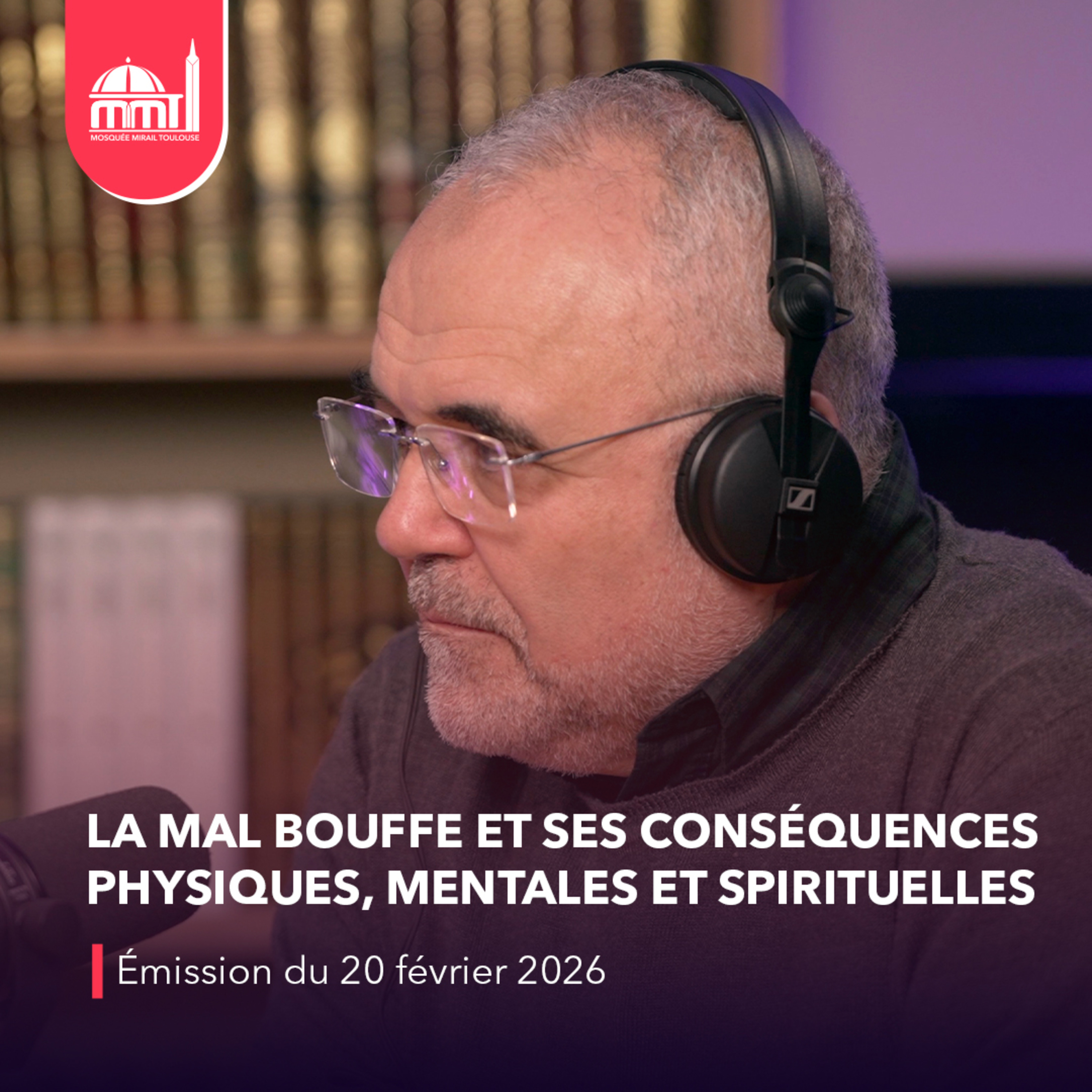Islam, savoir et cultures #22 - Mal bouffe et conséquences physiques, mentales et spirituelles [Émission du vendredi 20 février 2026]