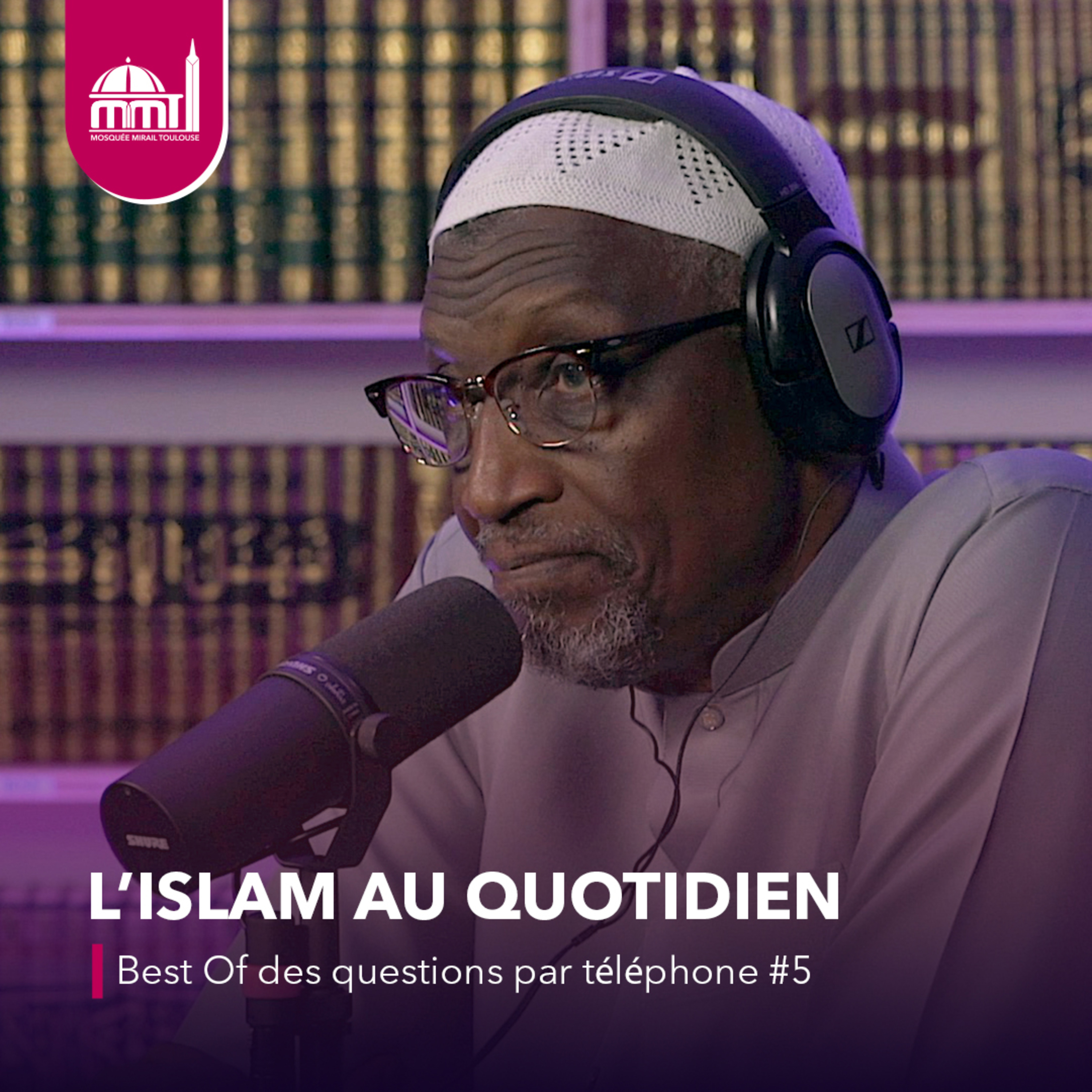 [L'islam au quotidien] Best Of des questions par téléphone #5
