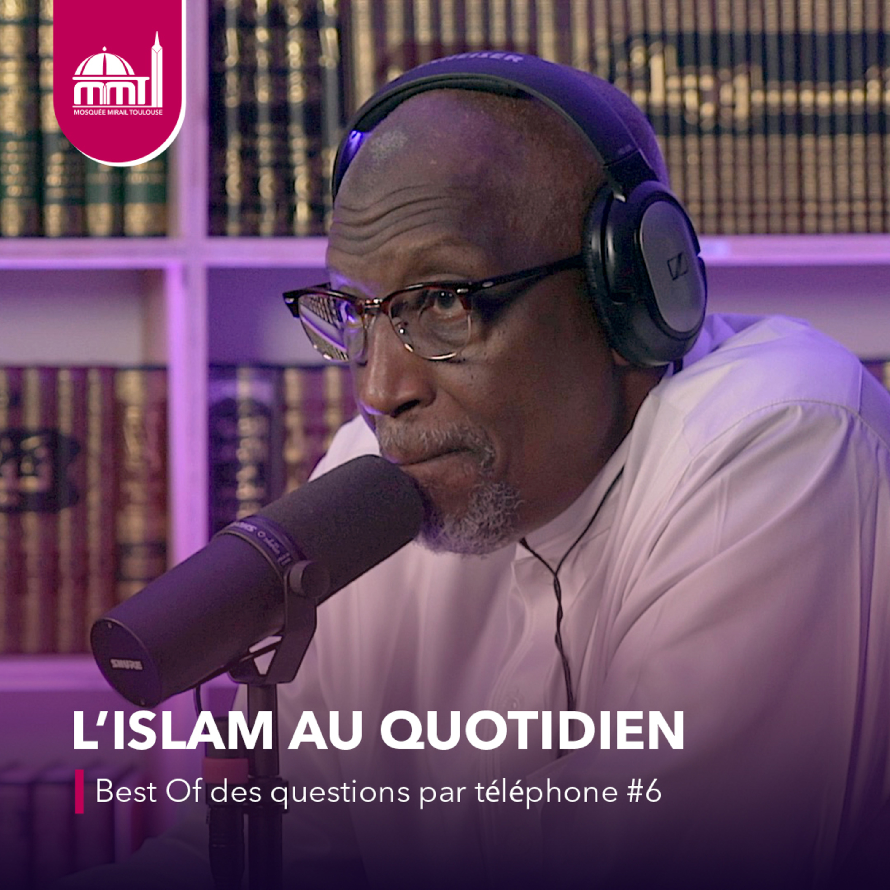[L'islam au quotidien] Best Of des questions par téléphone #6