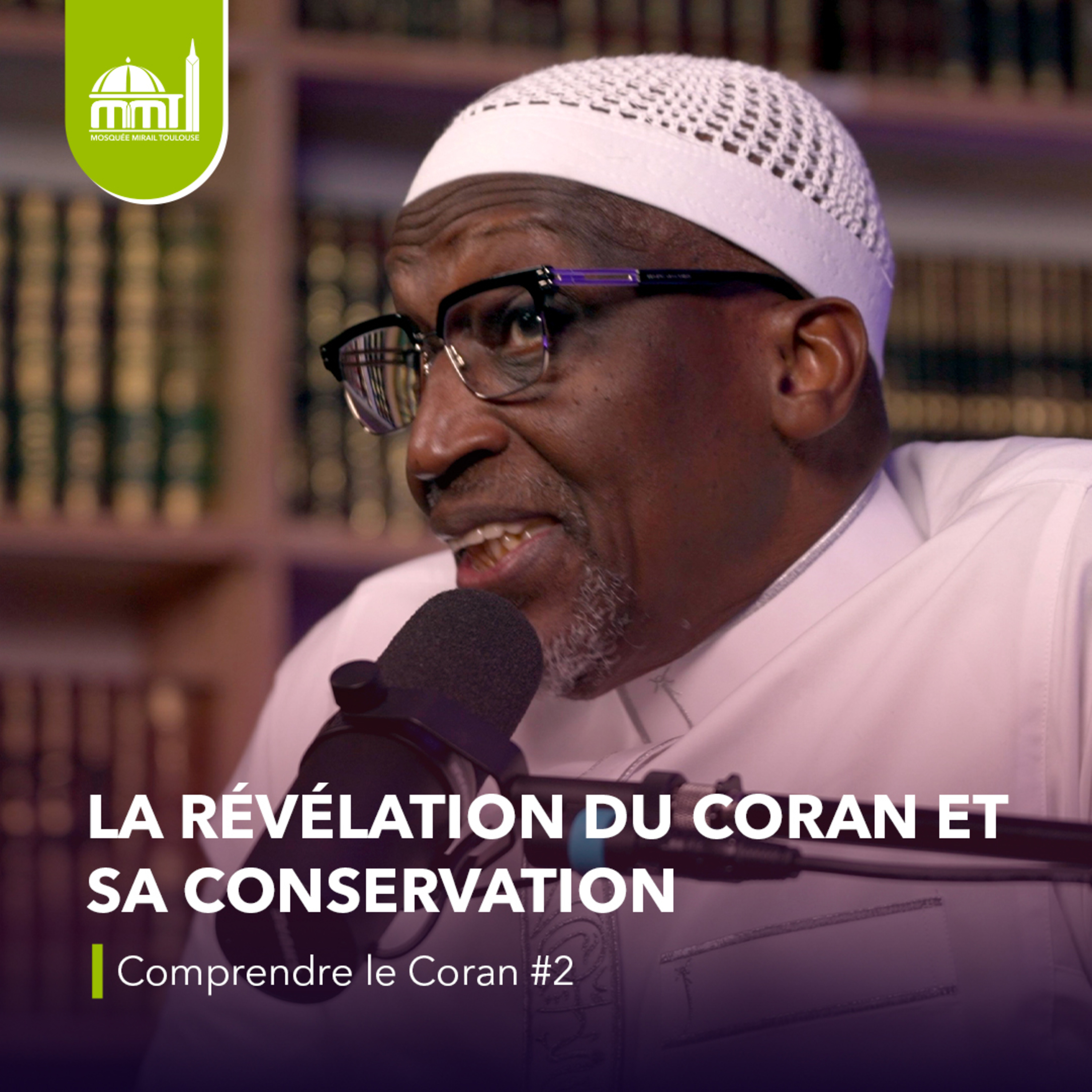 [La médecine des coeurs] ⁠La révélation du Coran et sa conservation