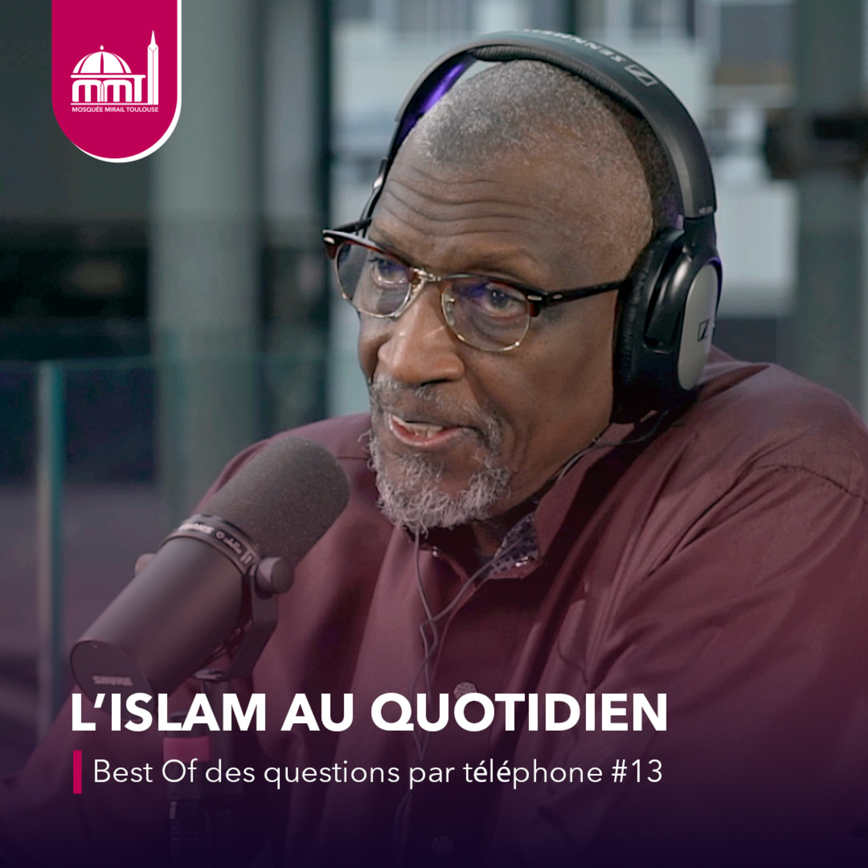 [L'islam au quotidien] Best Of des questions par téléphone #13