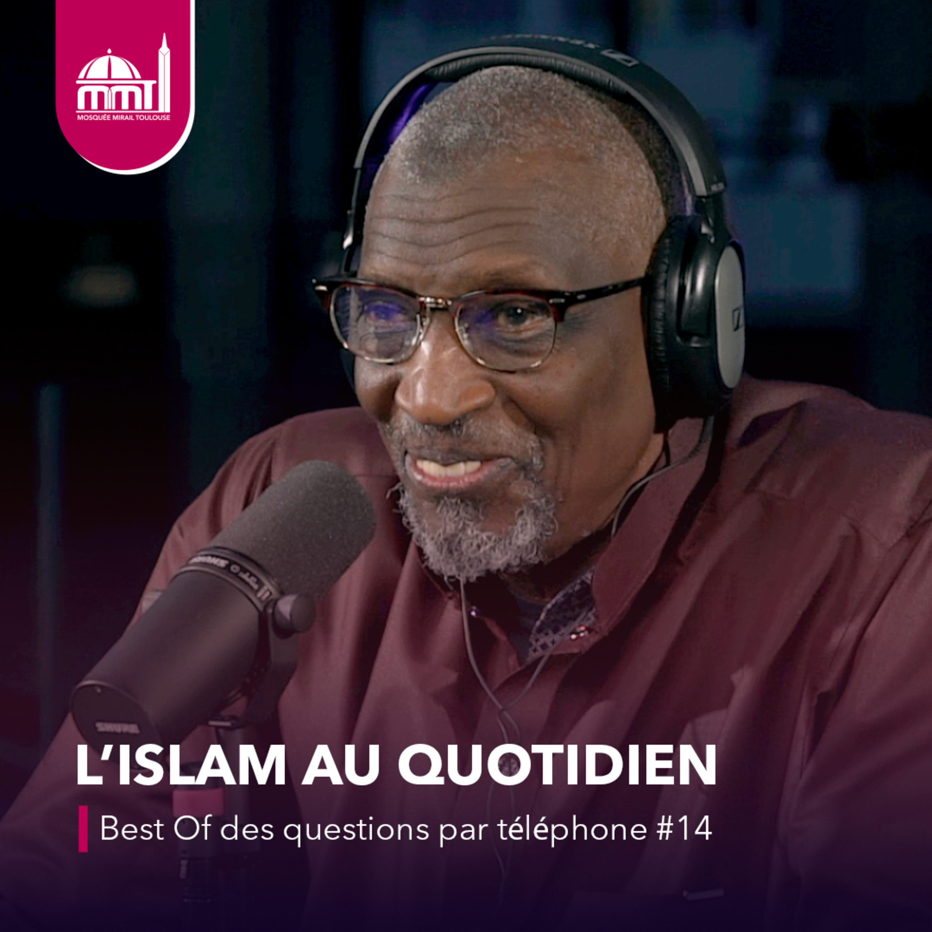 [L'islam au quotidien] Best Of des questions par téléphone #14