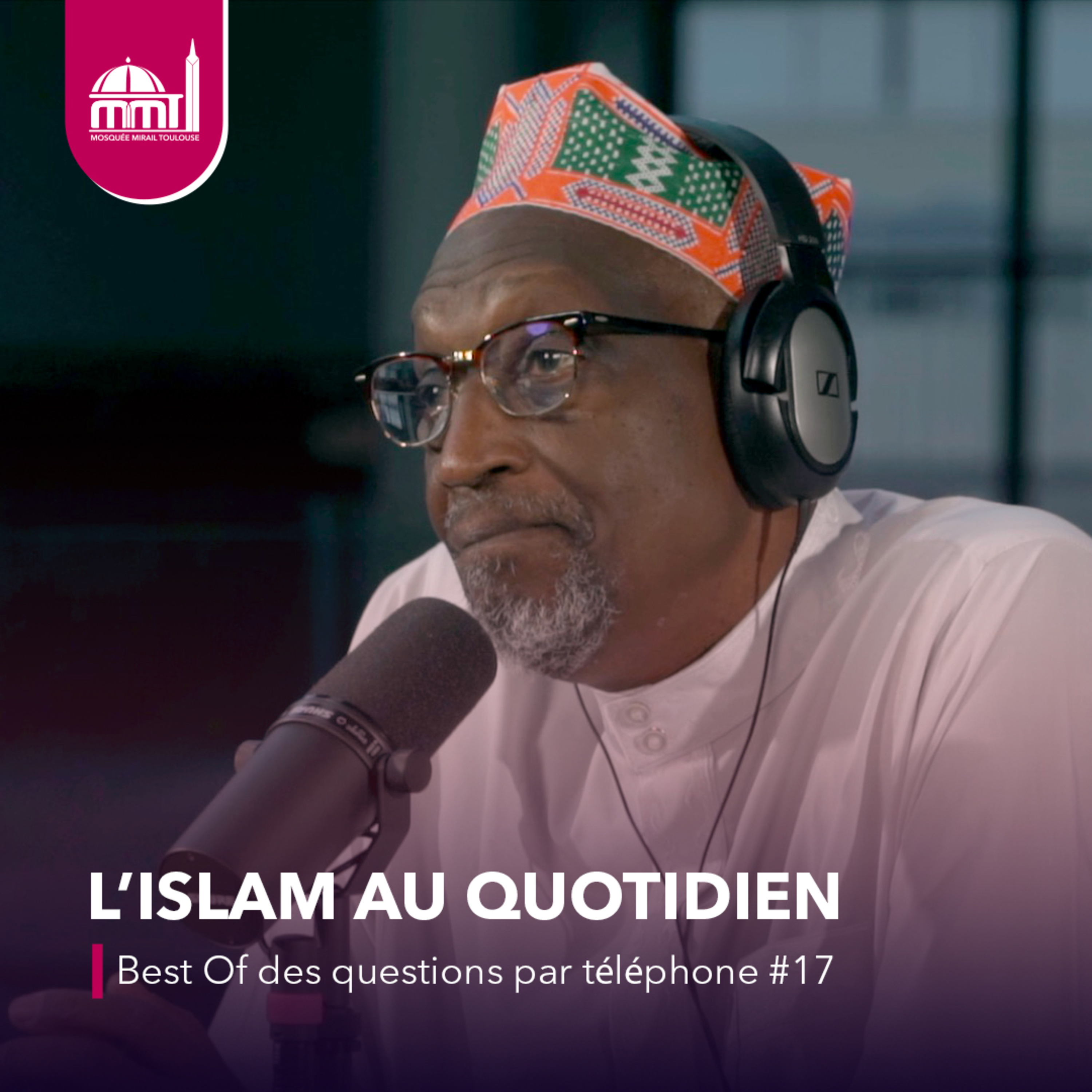 [L'islam au quotidien] Best Of des questions par téléphone #17