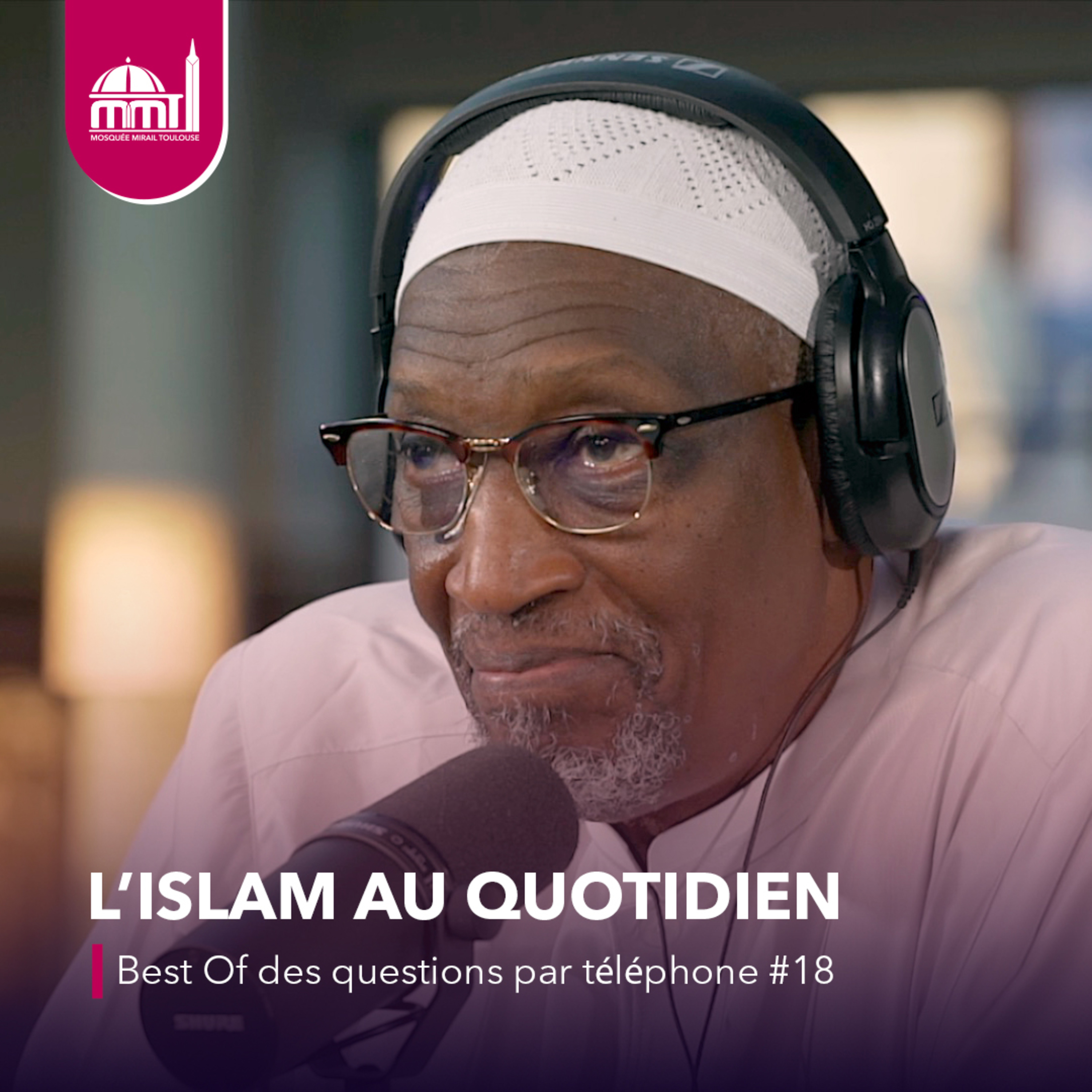 [L'islam au quotidien] Best Of des questions par téléphone #18