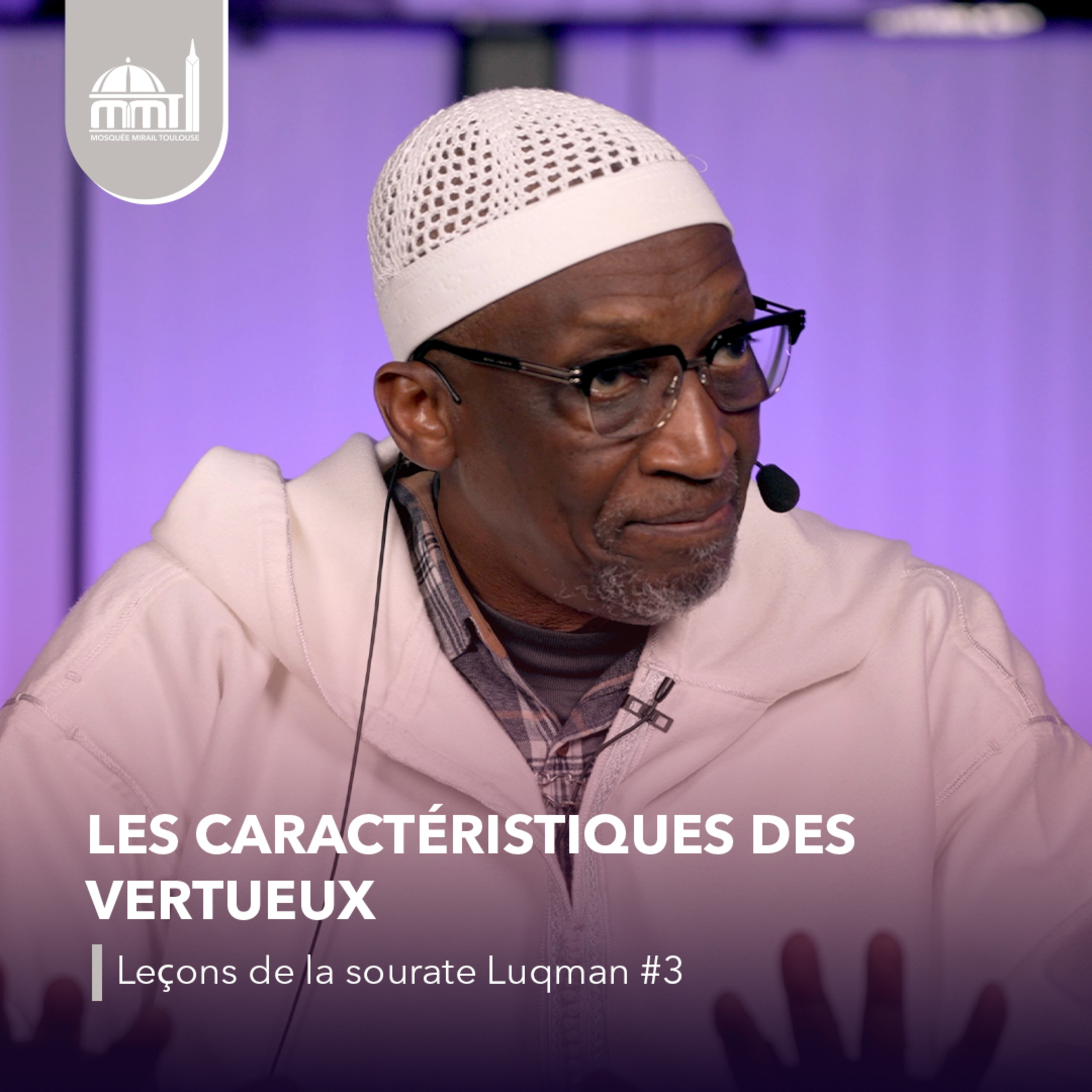 [Les veillées de Ramadhan] Les caractéristiques des vertueux