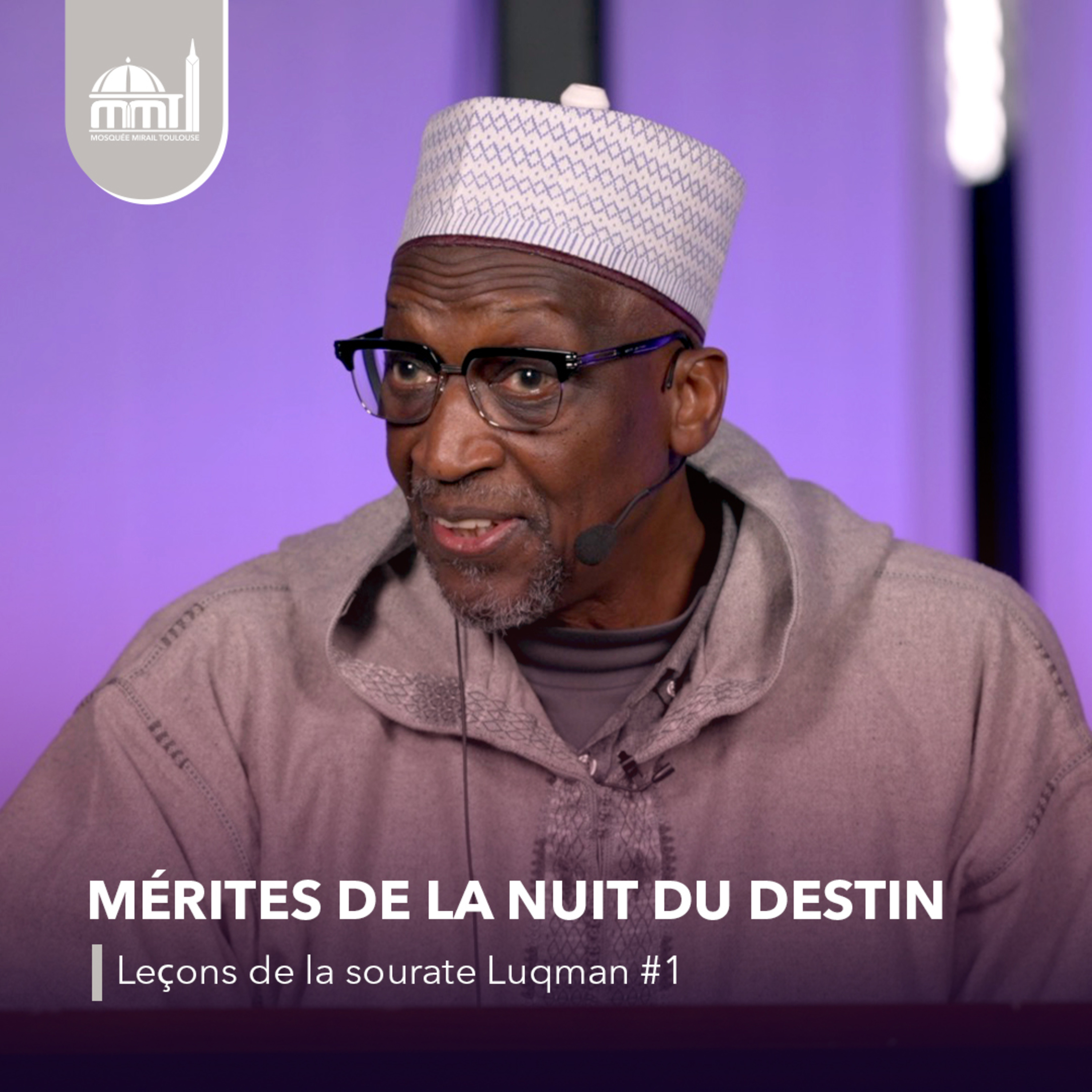 [Les veillées de Ramadhan] Mérites de la nuit du destin