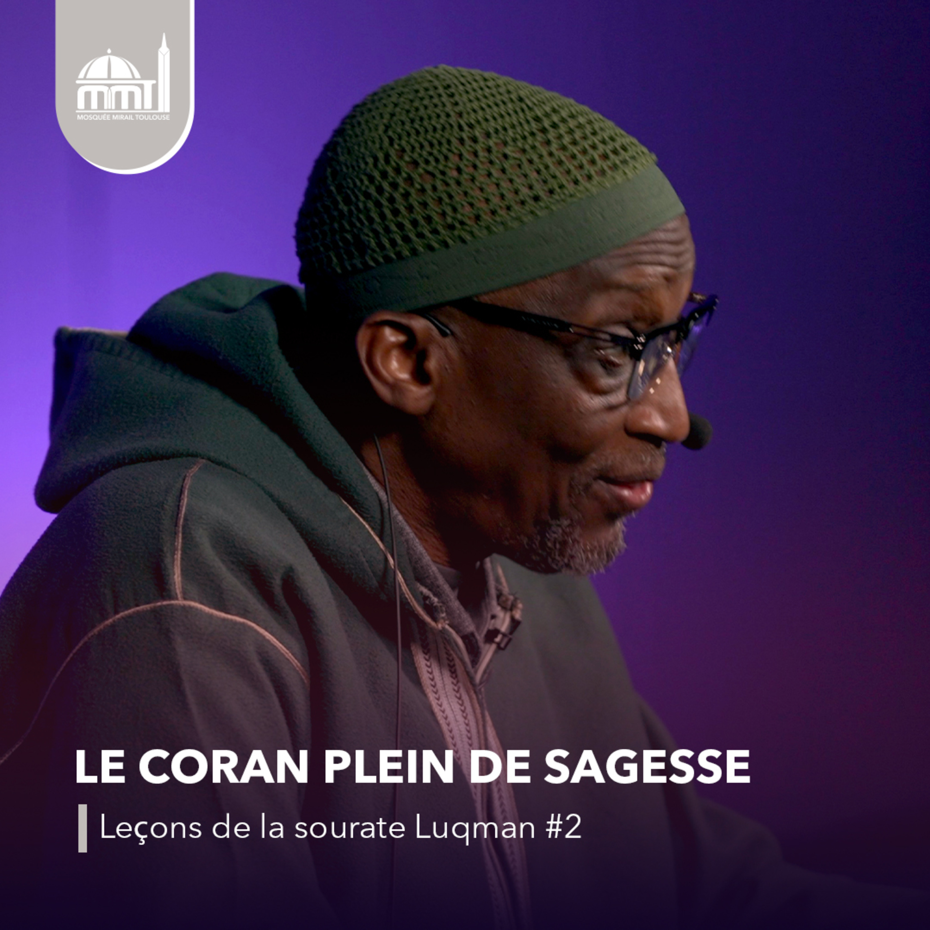 [Les veillées de Ramadhan] Le Coran plein de sagesse
