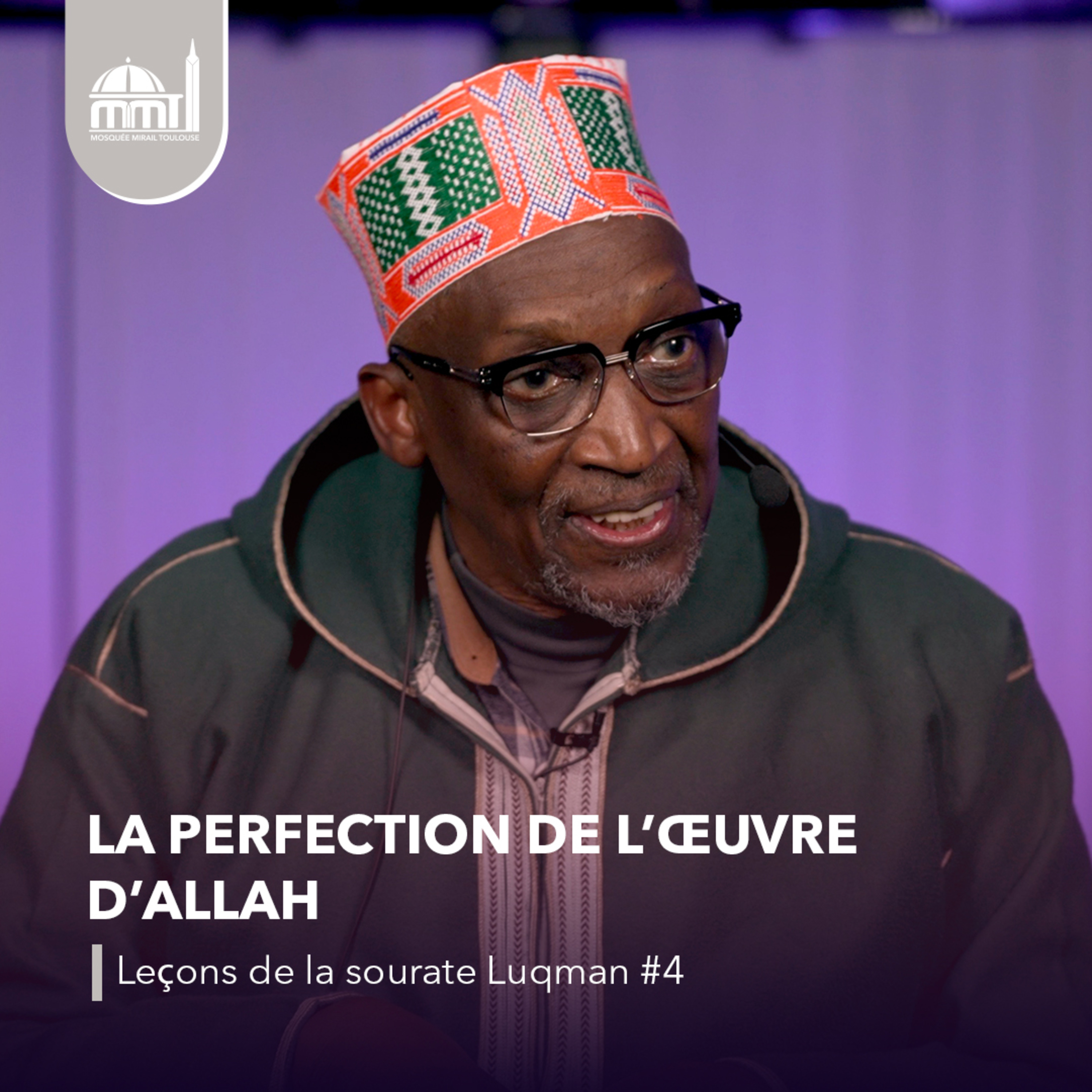 [Les veillées de Ramadhan] La perfection de l’œuvre d’Allah