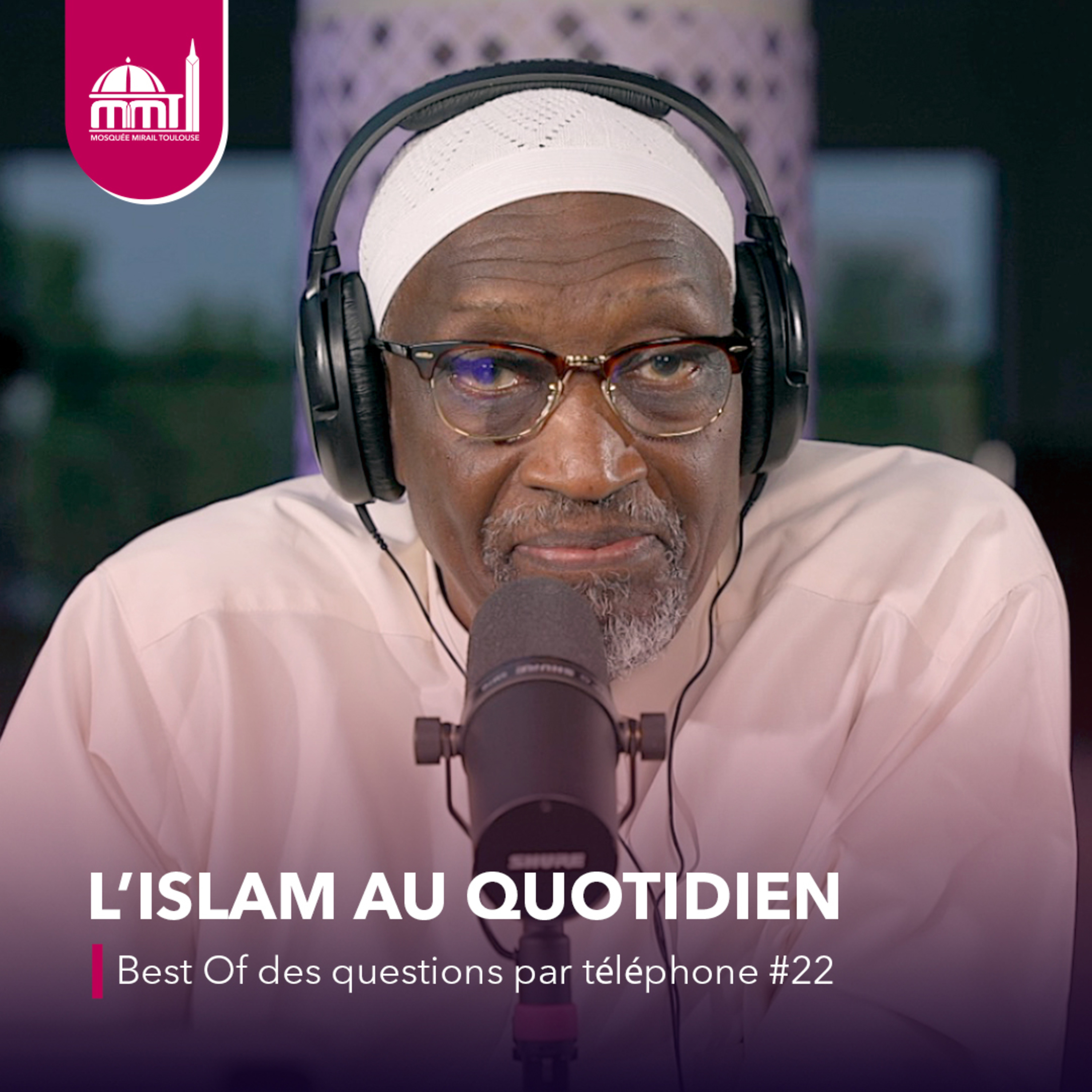 [L'islam au quotidien] Best Of des questions par téléphone #22