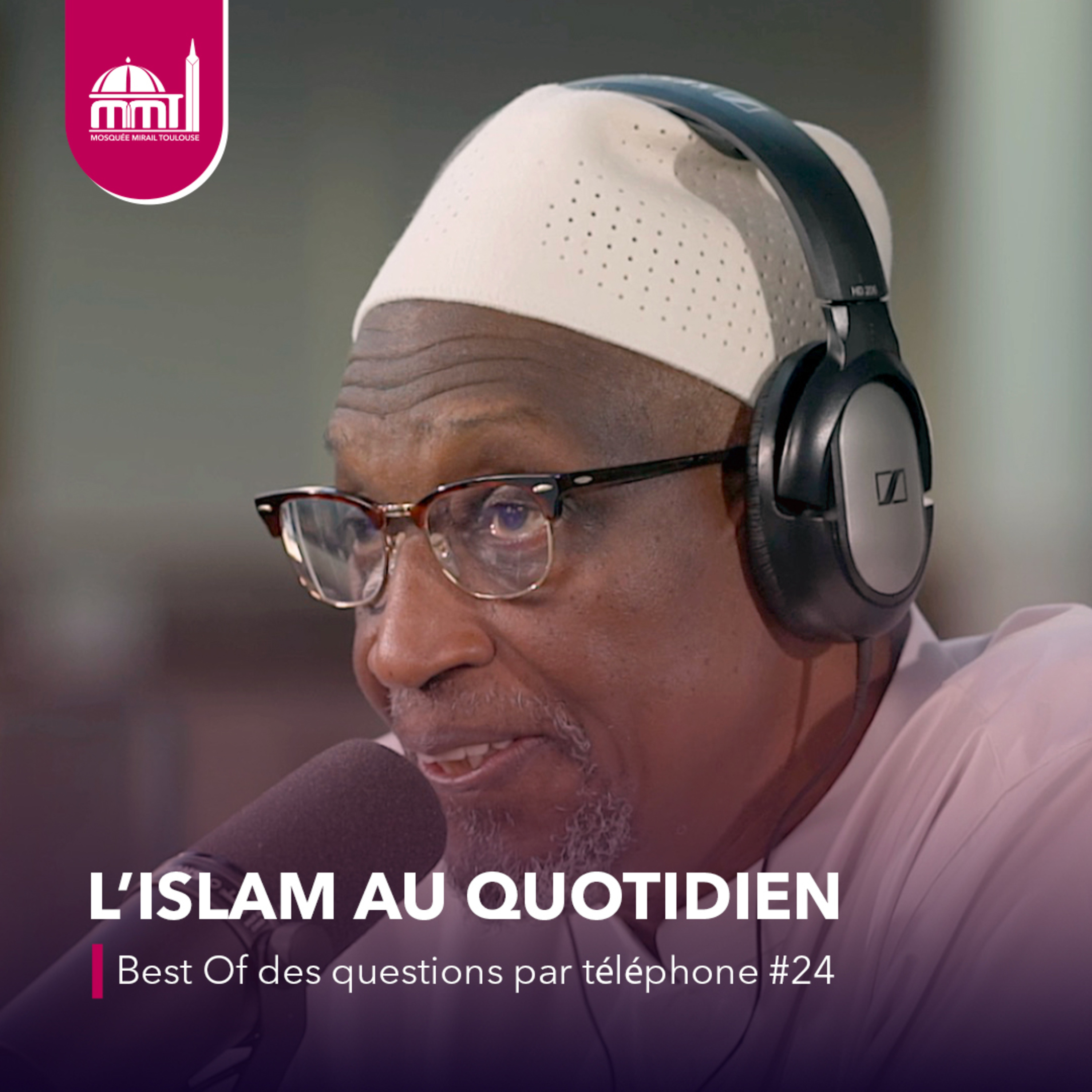[L'islam au quotidien] Best Of des questions par téléphone #24