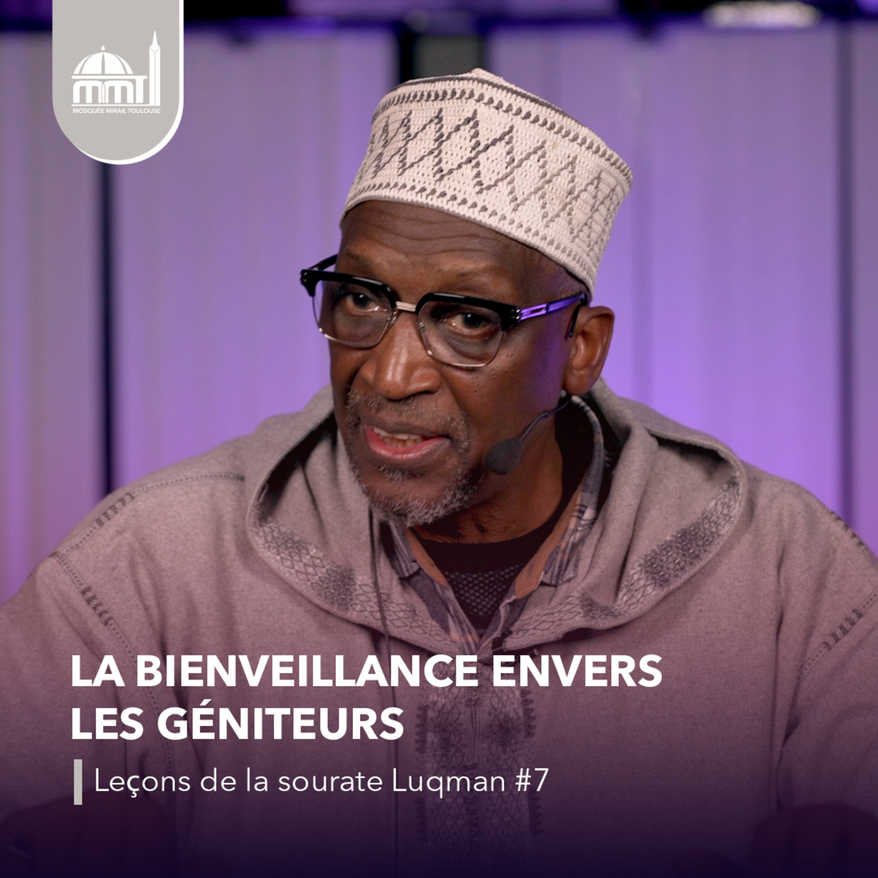 [Les veillées de Ramadhan] La bienveillance envers les géniteurs