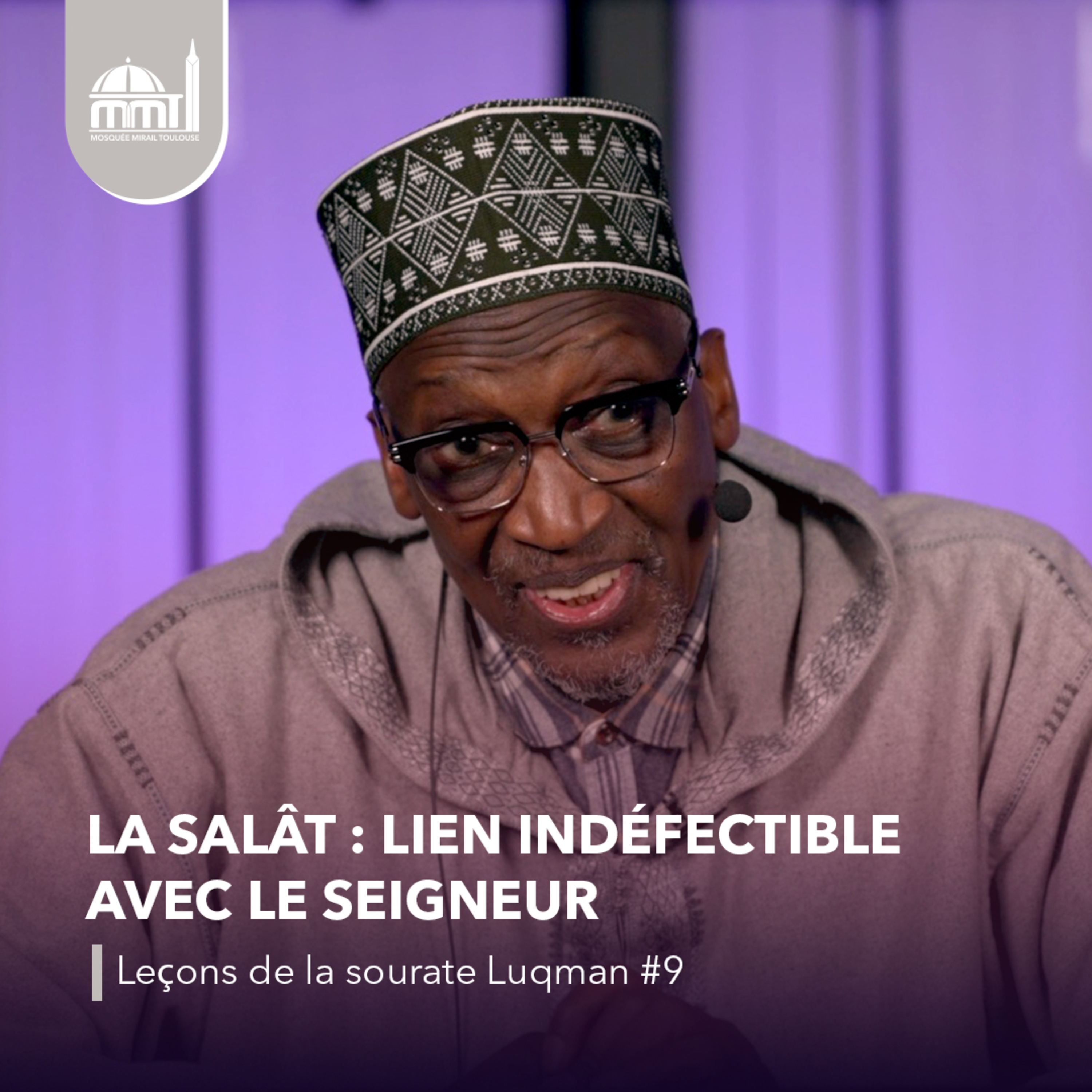 [Les veillées de Ramadhan] La salât : lien indéfectible avec le seigneur