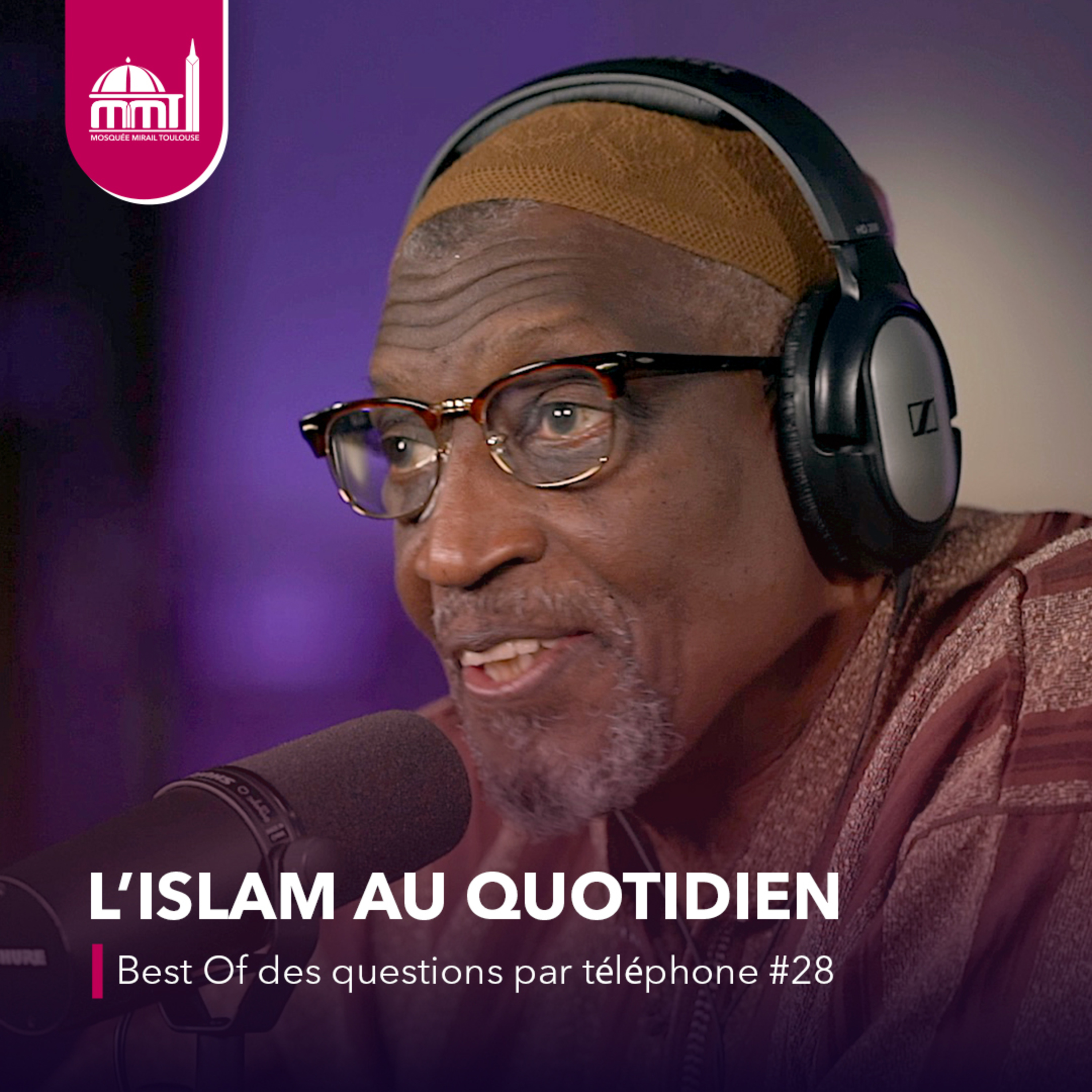 [L'islam au quotidien] Best Of des questions par téléphone #28