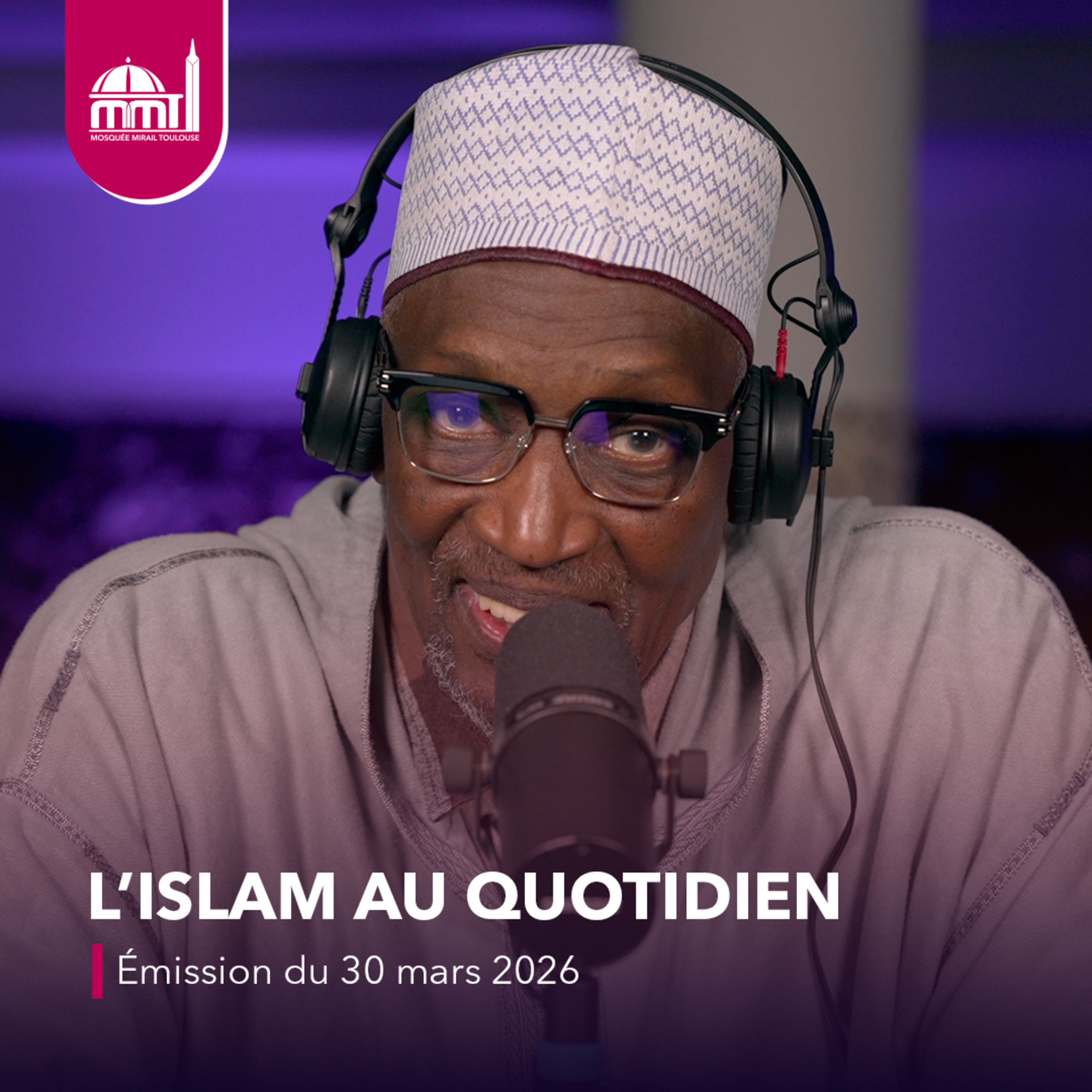 L'islam au quotidien #94 [Émission du lundi 30 mars 2026]